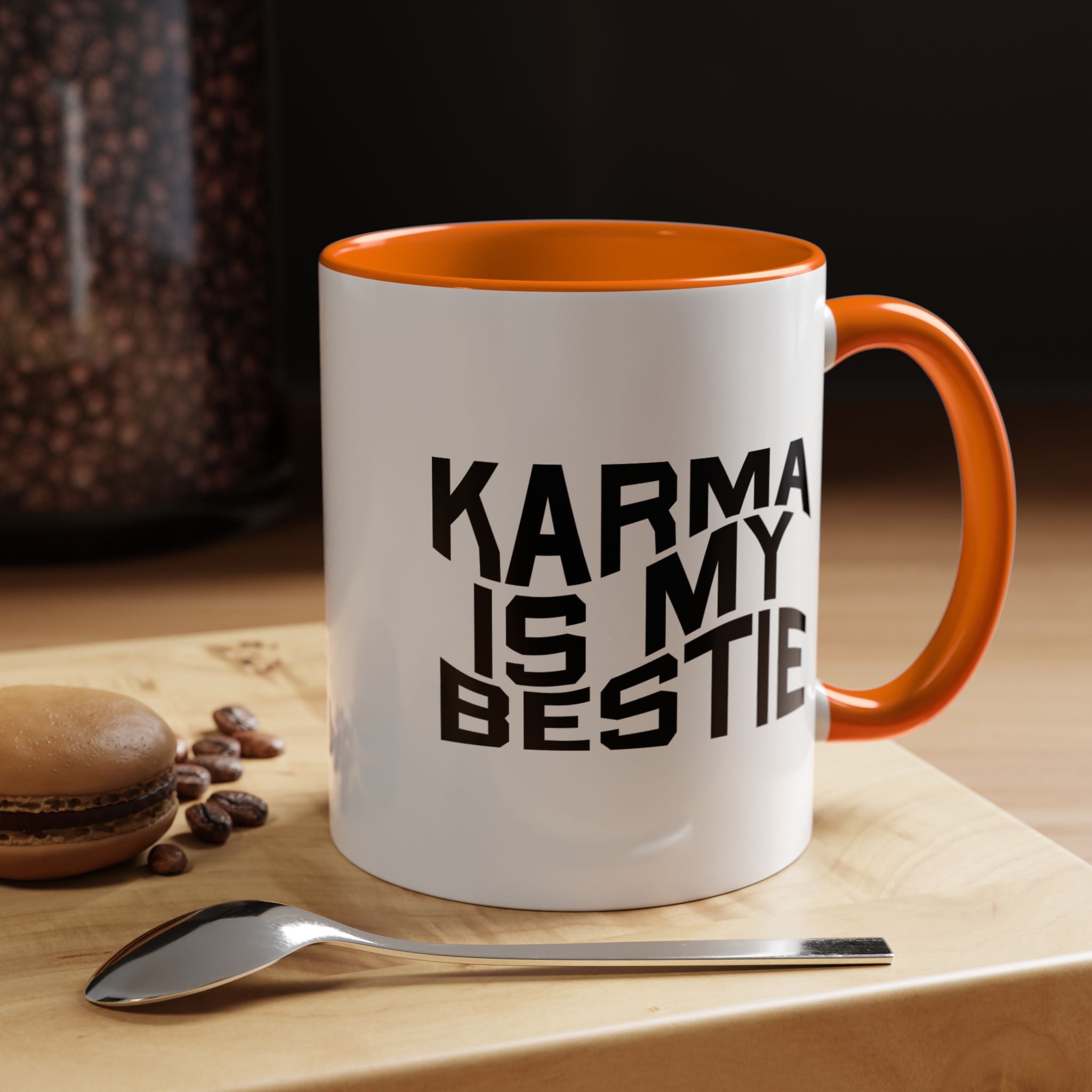 Karma Is My Bestie | Funny Coffee Mug, Sarcastic Tea Cup, Unique Gift Idea