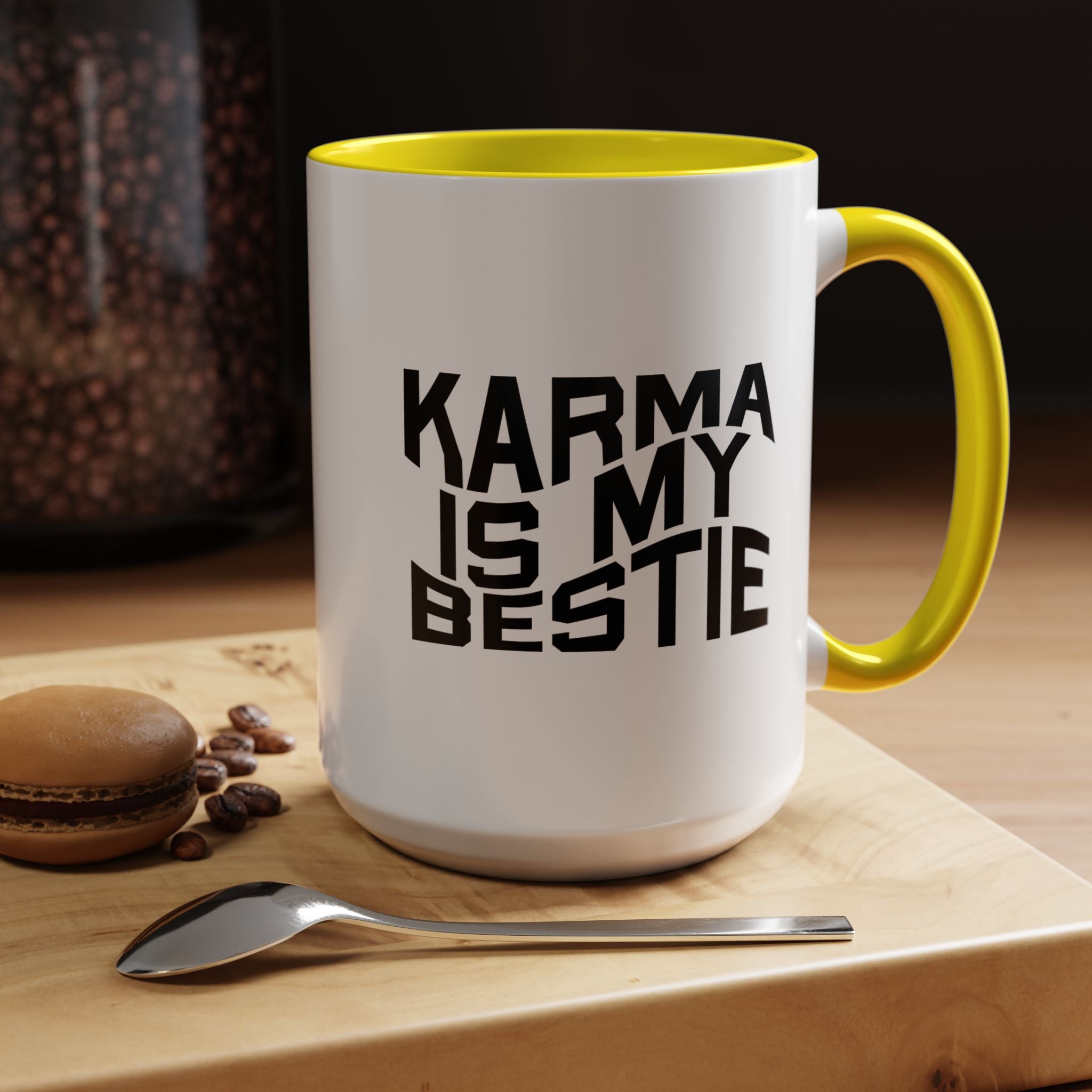 Karma Is My Bestie | Funny Coffee Mug, Sarcastic Tea Cup, Unique Gift Idea