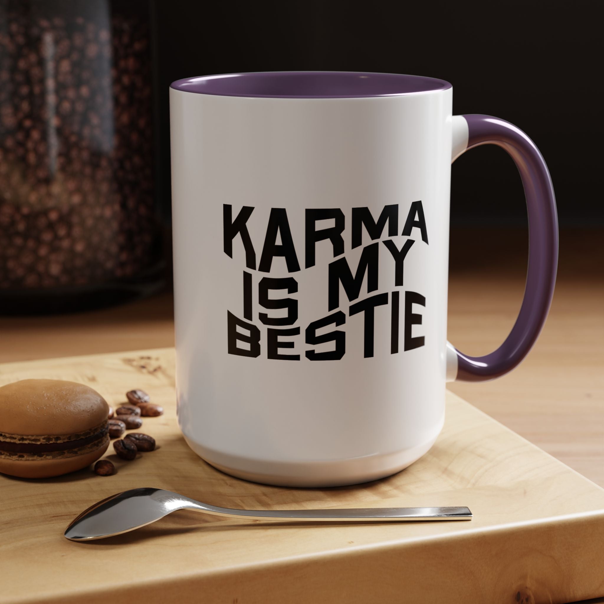 Karma Is My Bestie | Funny Coffee Mug, Sarcastic Tea Cup, Unique Gift Idea