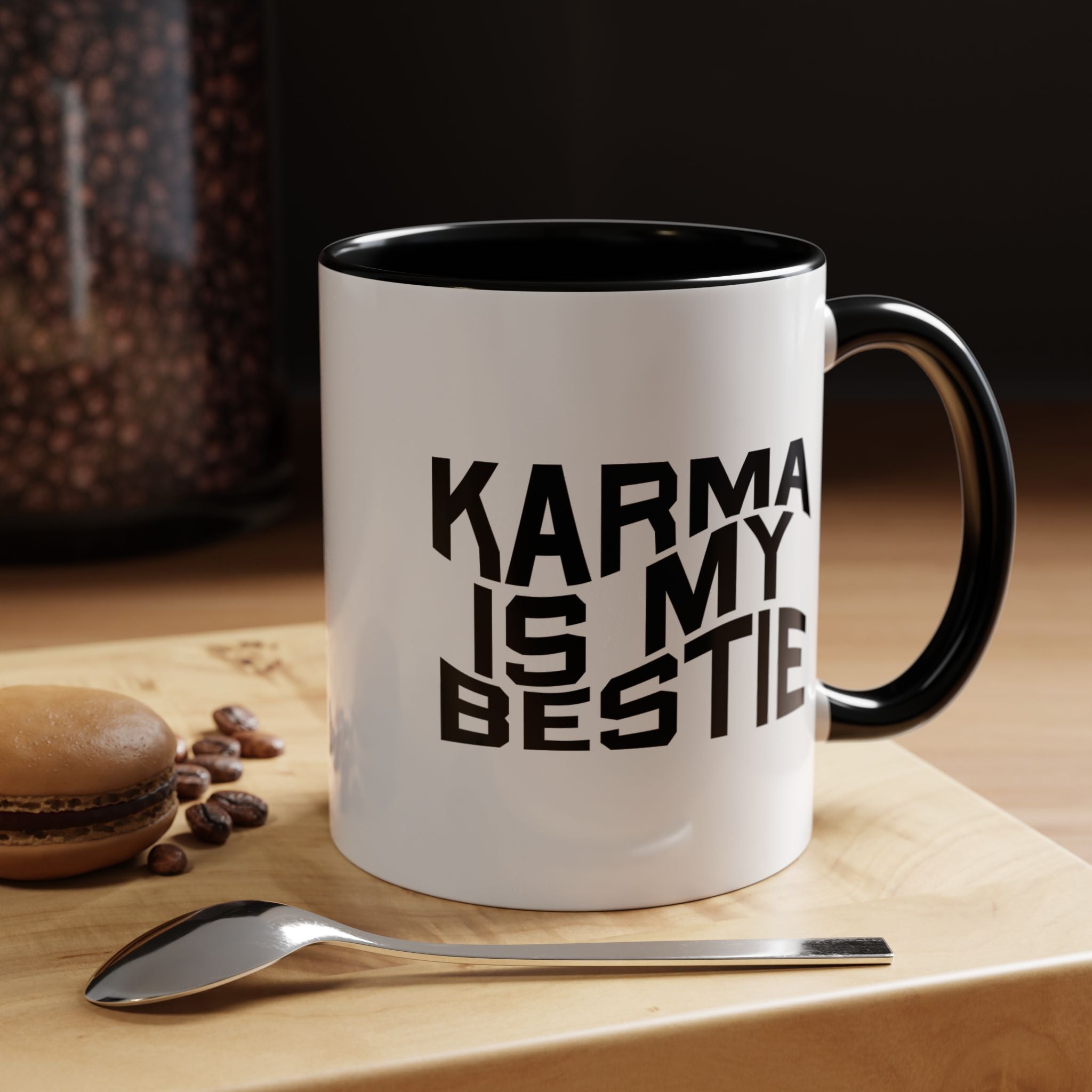 Karma Is My Bestie | Funny Coffee Mug, Sarcastic Tea Cup, Unique Gift Idea
