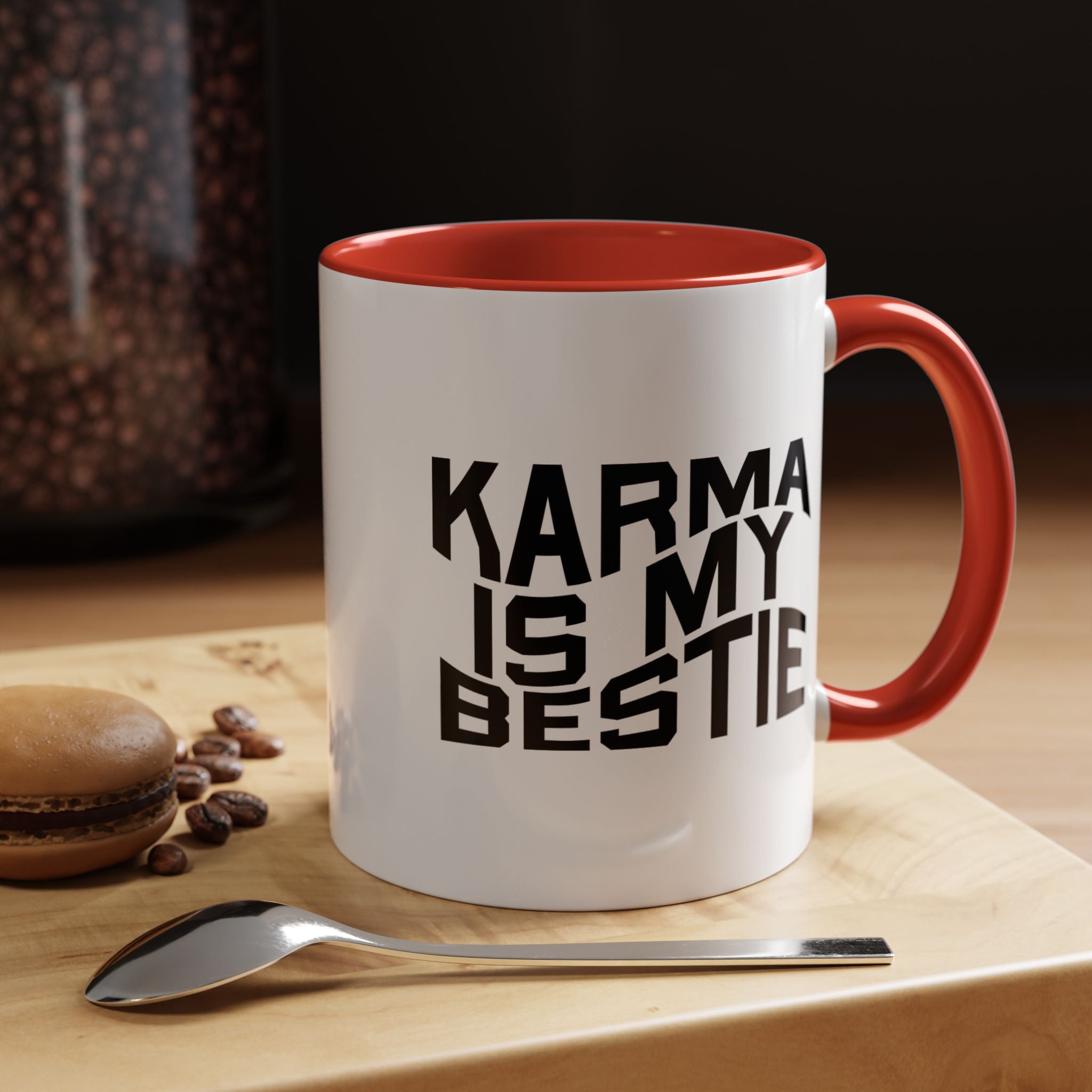 Karma Is My Bestie | Funny Coffee Mug, Sarcastic Tea Cup, Unique Gift Idea
