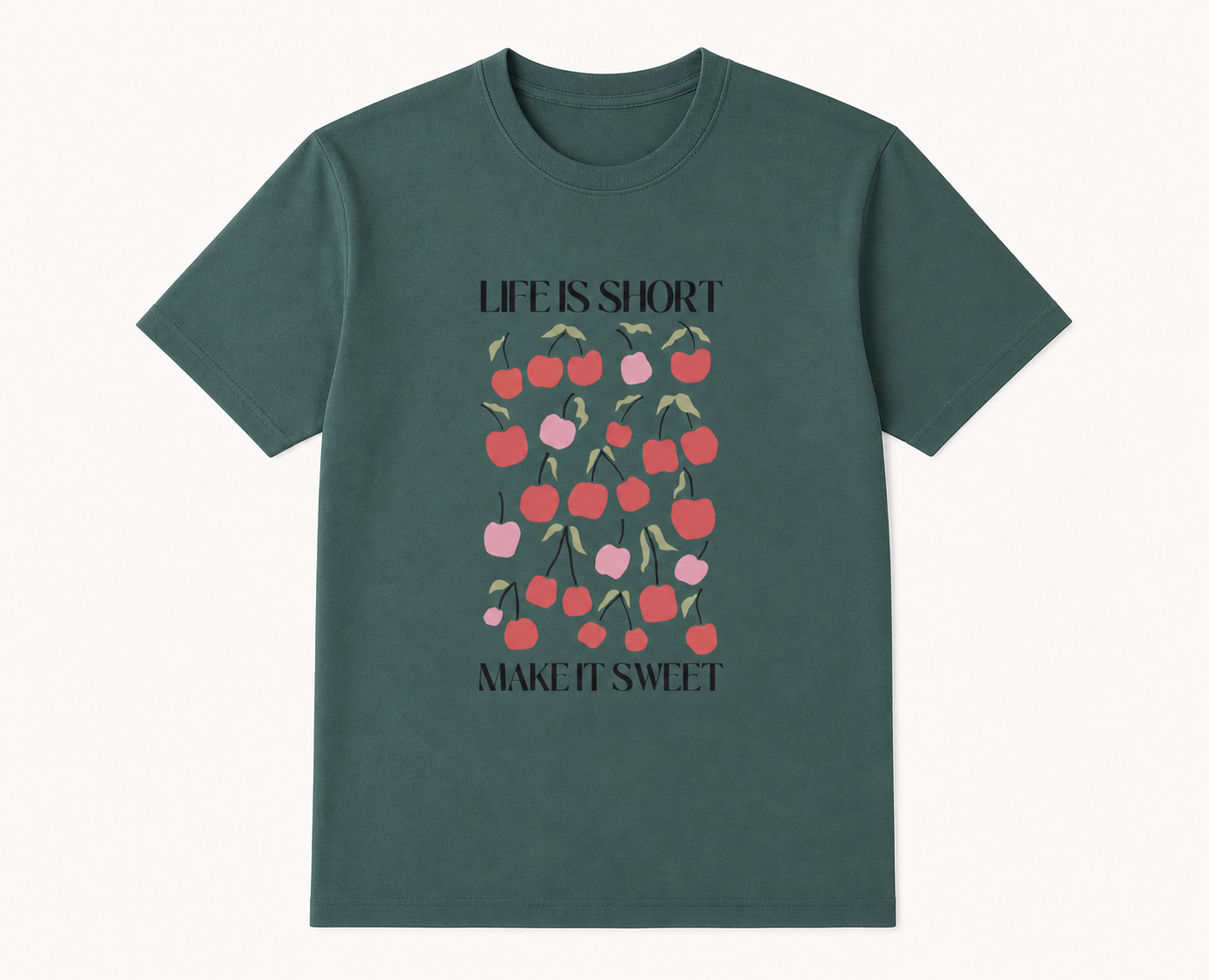 Life Is Short Make It Sweet cherry Jade Dome T-shirt front product image