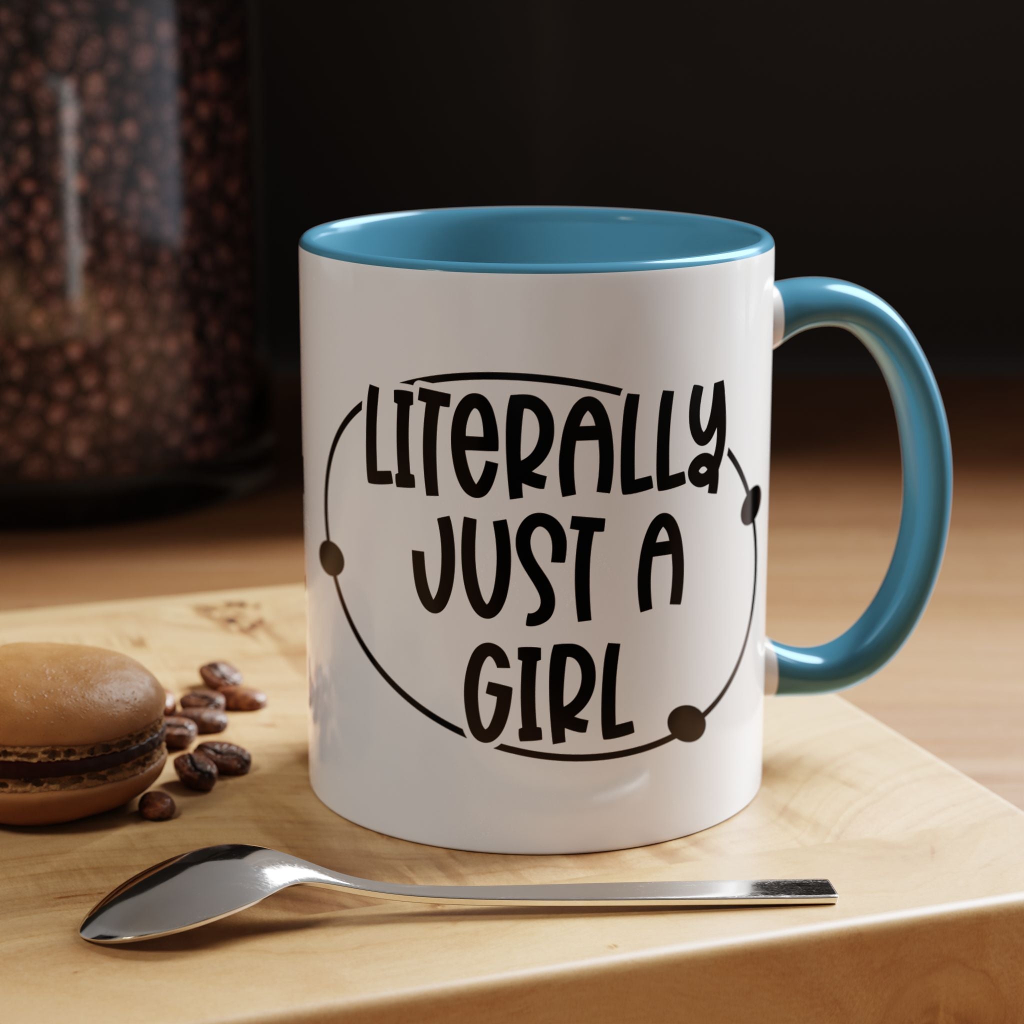 Literally Just a Girl | Funny Coffee Mug, Sarcastic Tea Cup, Unique Gift Idea