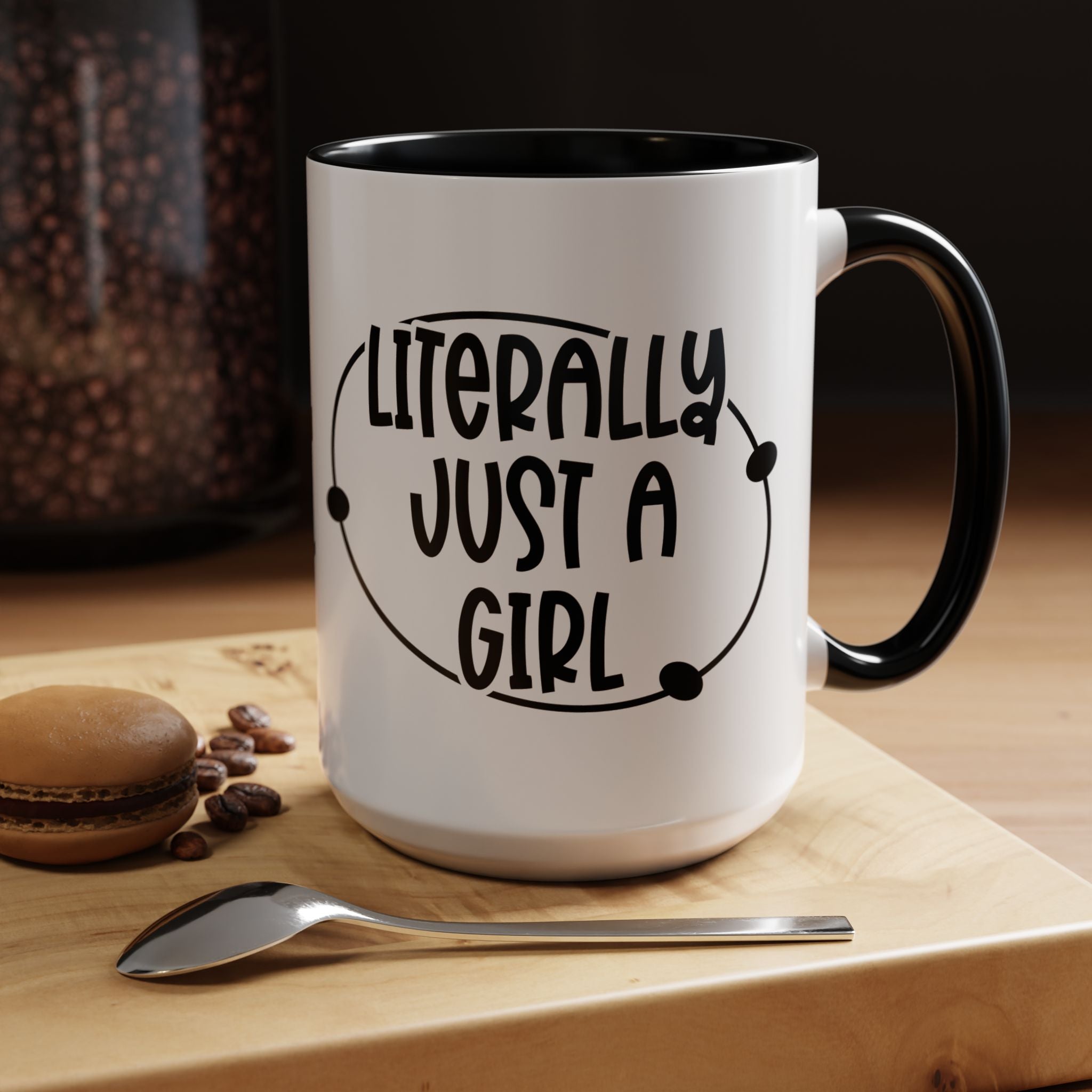 Literally Just a Girl | Funny Coffee Mug, Sarcastic Tea Cup, Unique Gift Idea