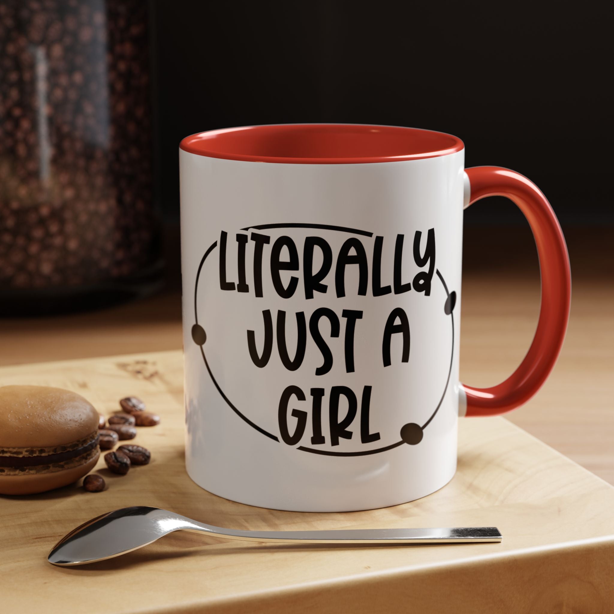 Literally Just a Girl | Funny Coffee Mug, Sarcastic Tea Cup, Unique Gift Idea