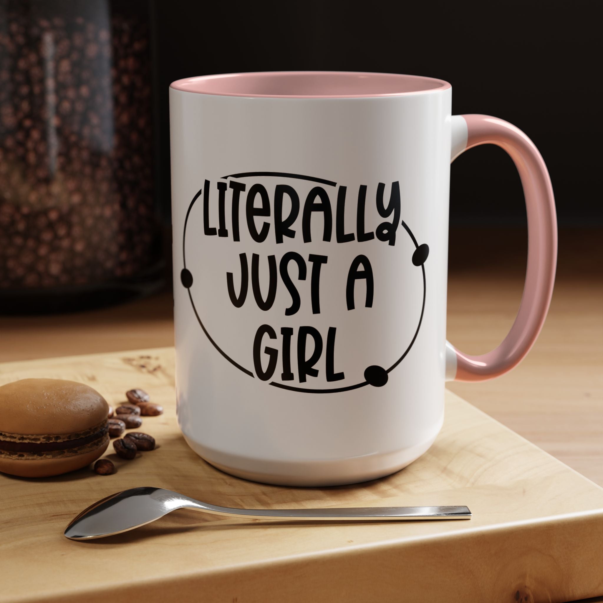 Literally Just a Girl | Funny Coffee Mug, Sarcastic Tea Cup, Unique Gift Idea