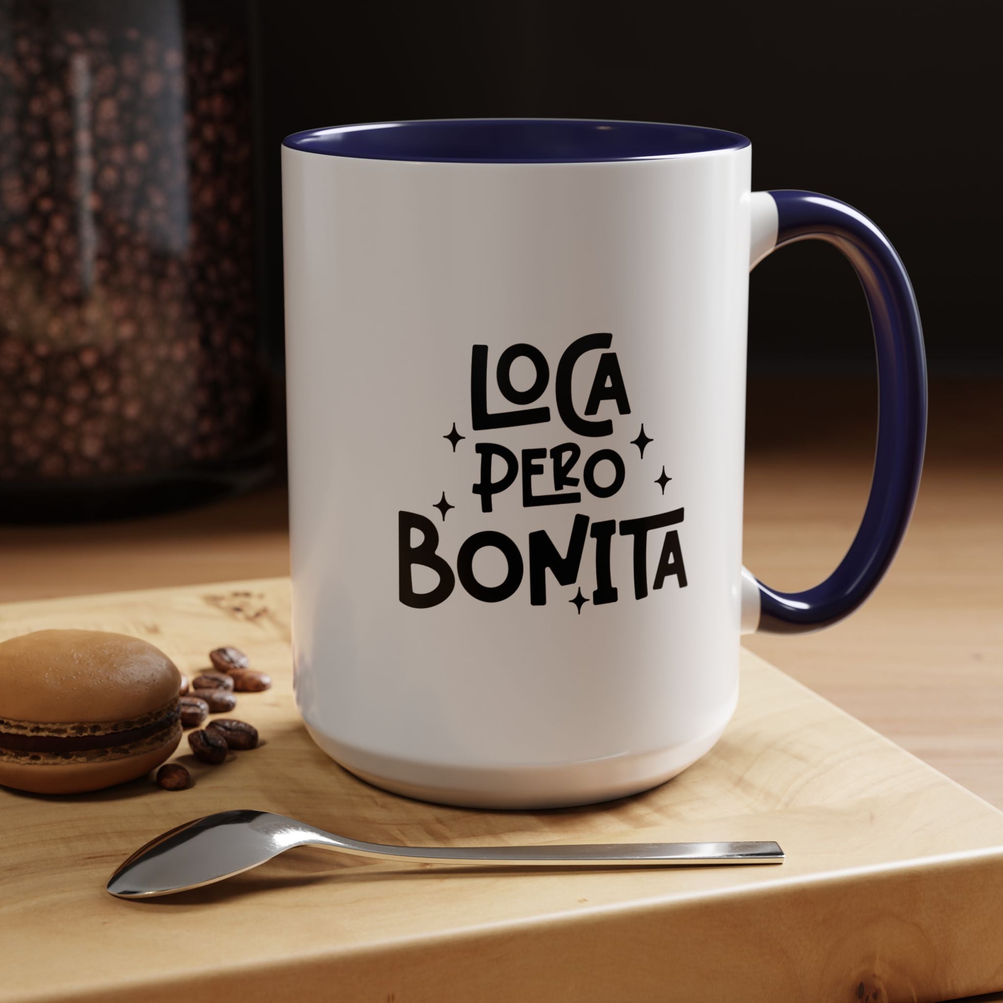 Loca Pero Bonita | Funny Coffee Mug, Sarcastic Tea Cup, Unique Gift Idea