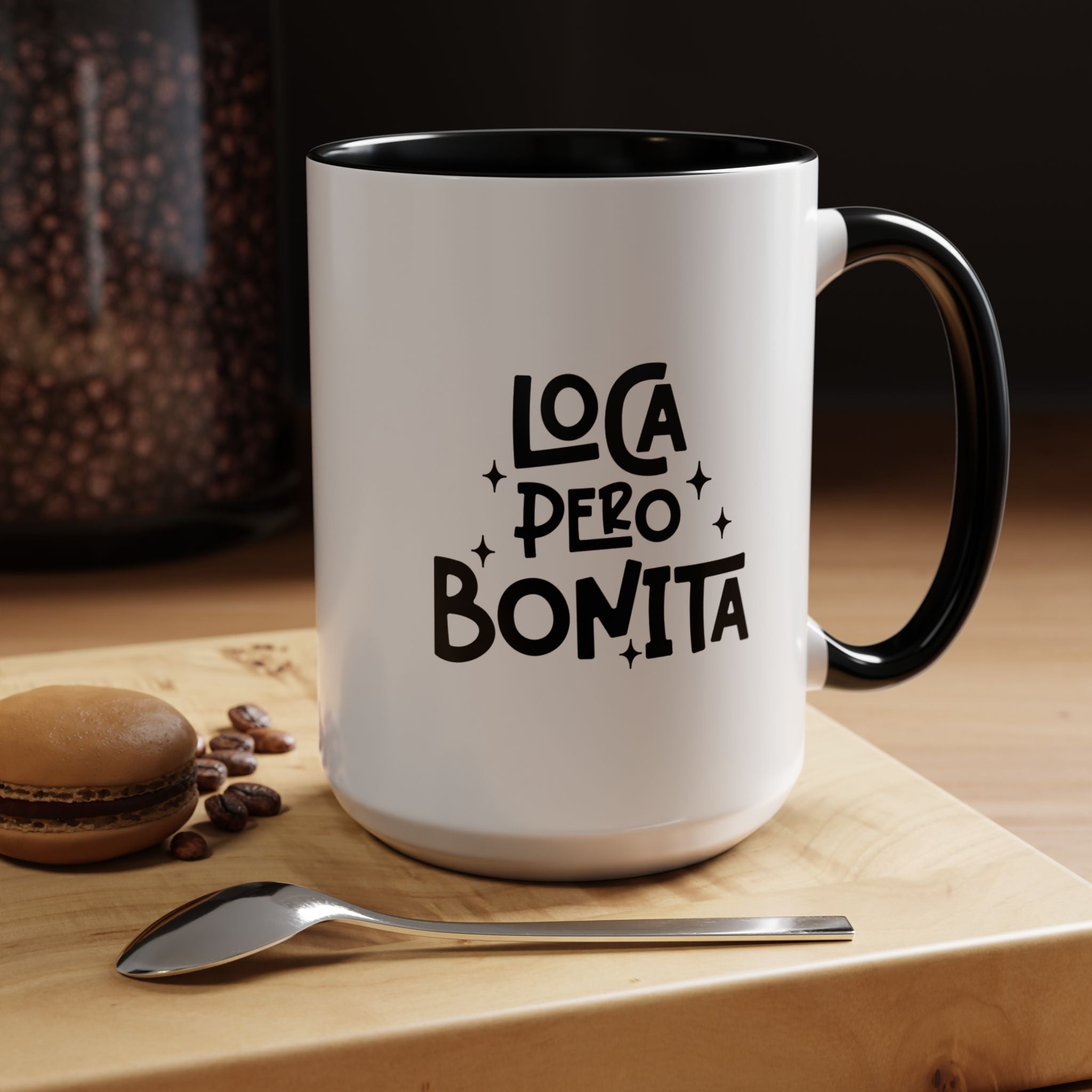 Loca Pero Bonita | Funny Coffee Mug, Sarcastic Tea Cup, Unique Gift Idea