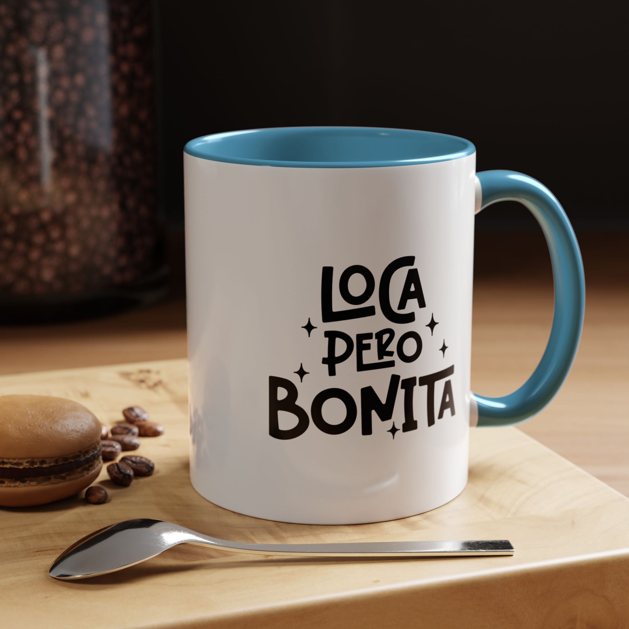 Loca Pero Bonita | Funny Coffee Mug, Sarcastic Tea Cup, Unique Gift Idea