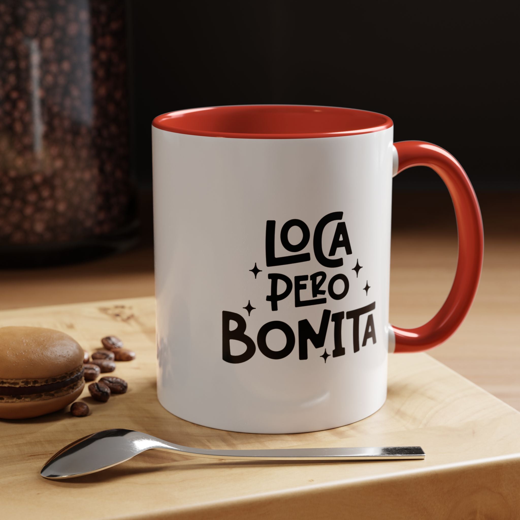 Loca Pero Bonita | Funny Coffee Mug, Sarcastic Tea Cup, Unique Gift Idea