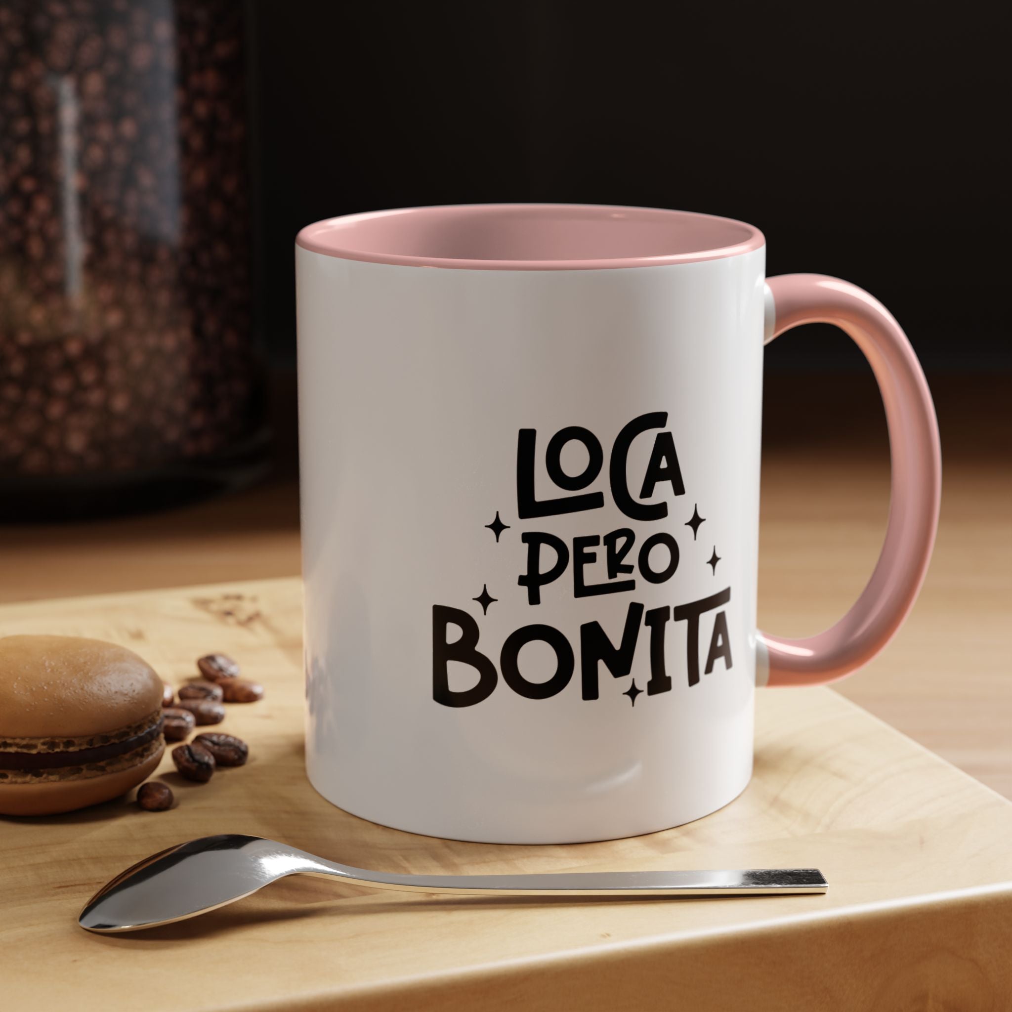 Loca Pero Bonita | Funny Coffee Mug, Sarcastic Tea Cup, Unique Gift Idea