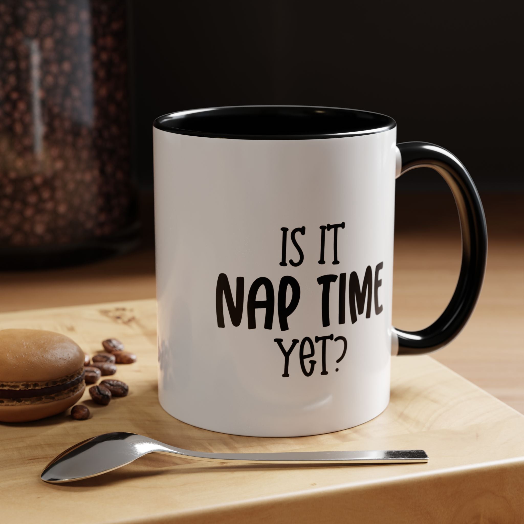 Nap Time Yet | Funny Coffee Mug, Sarcastic Tea Cup, Unique Gift Idea