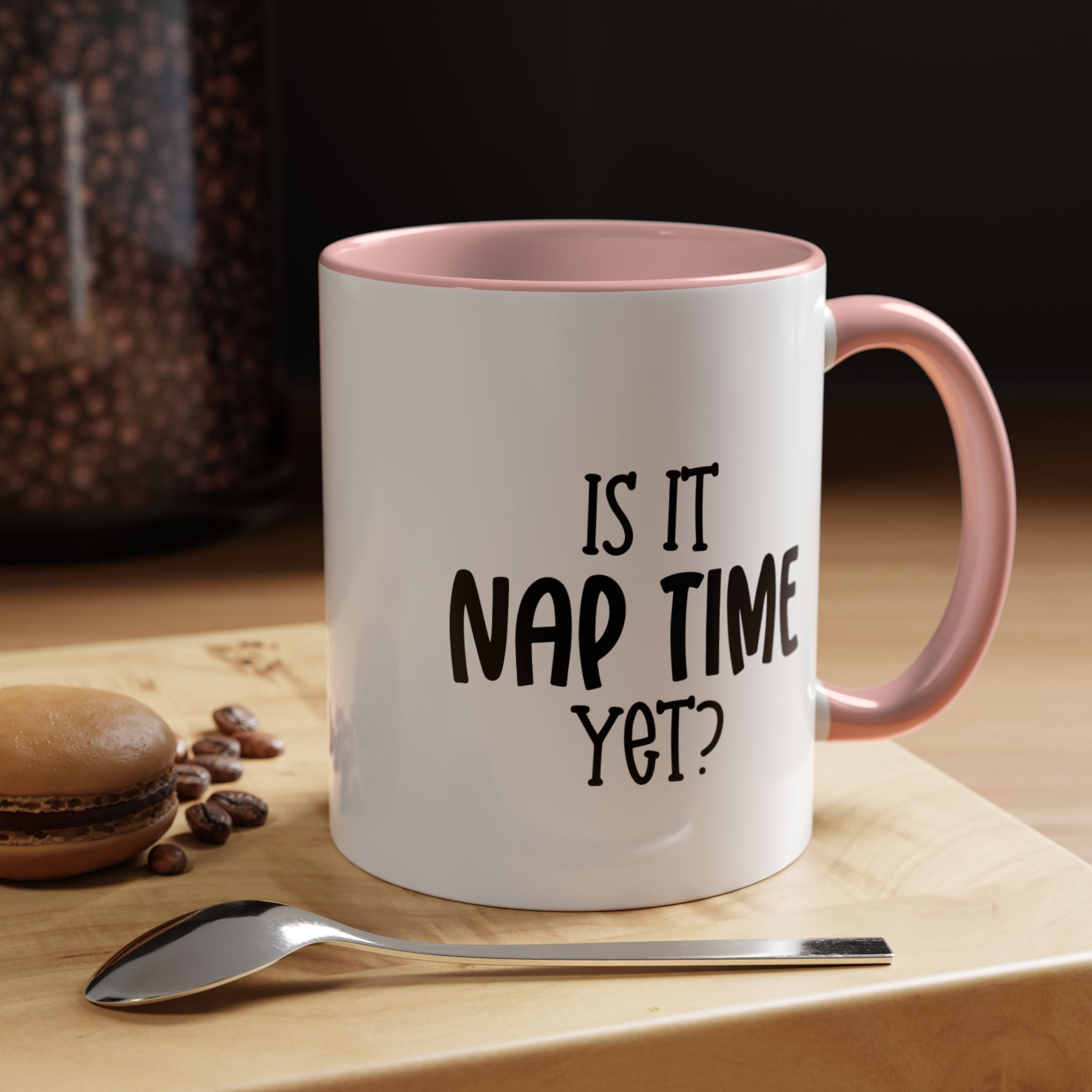 Nap Time Yet | Funny Coffee Mug, Sarcastic Tea Cup, Unique Gift Idea