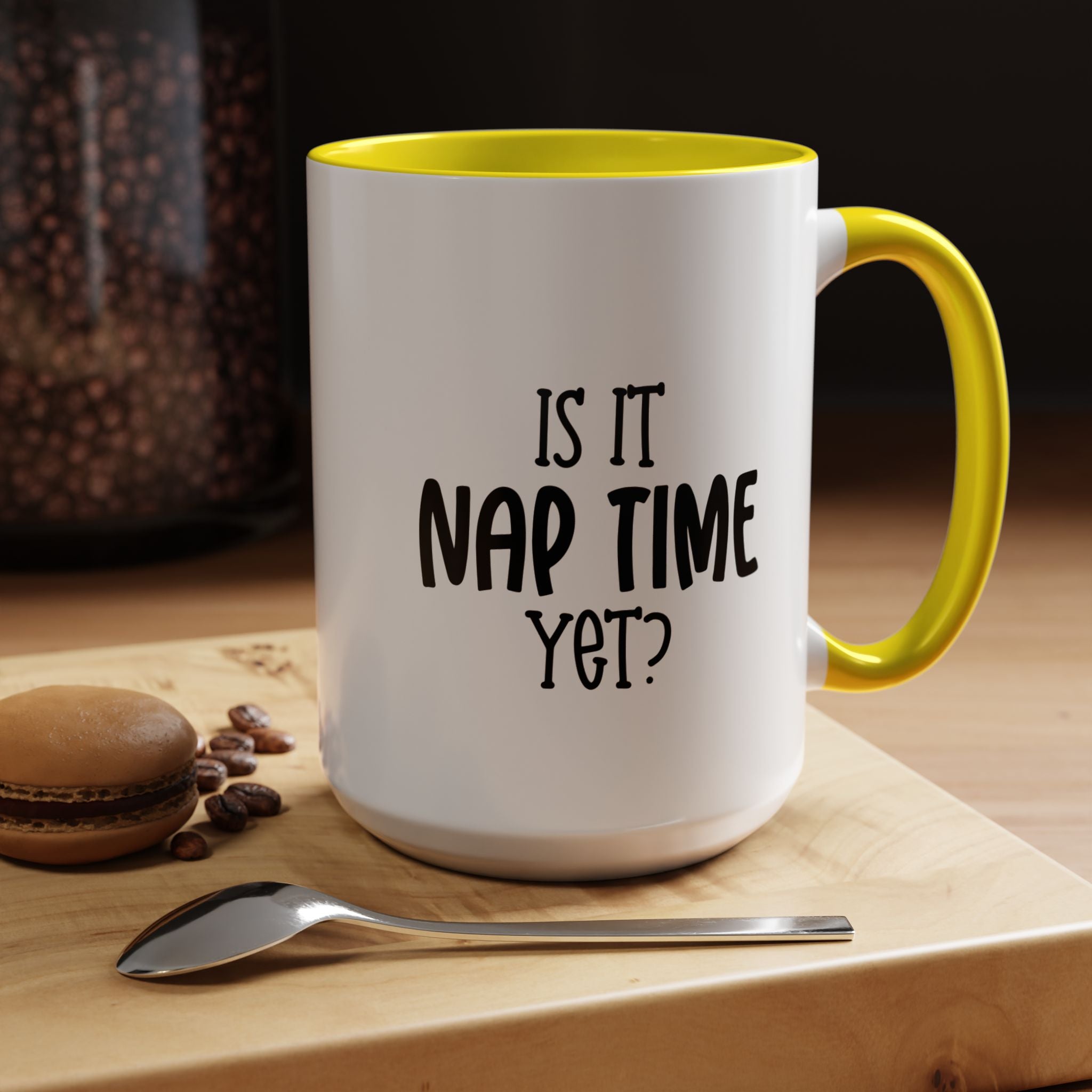 Nap Time Yet | Funny Coffee Mug, Sarcastic Tea Cup, Unique Gift Idea