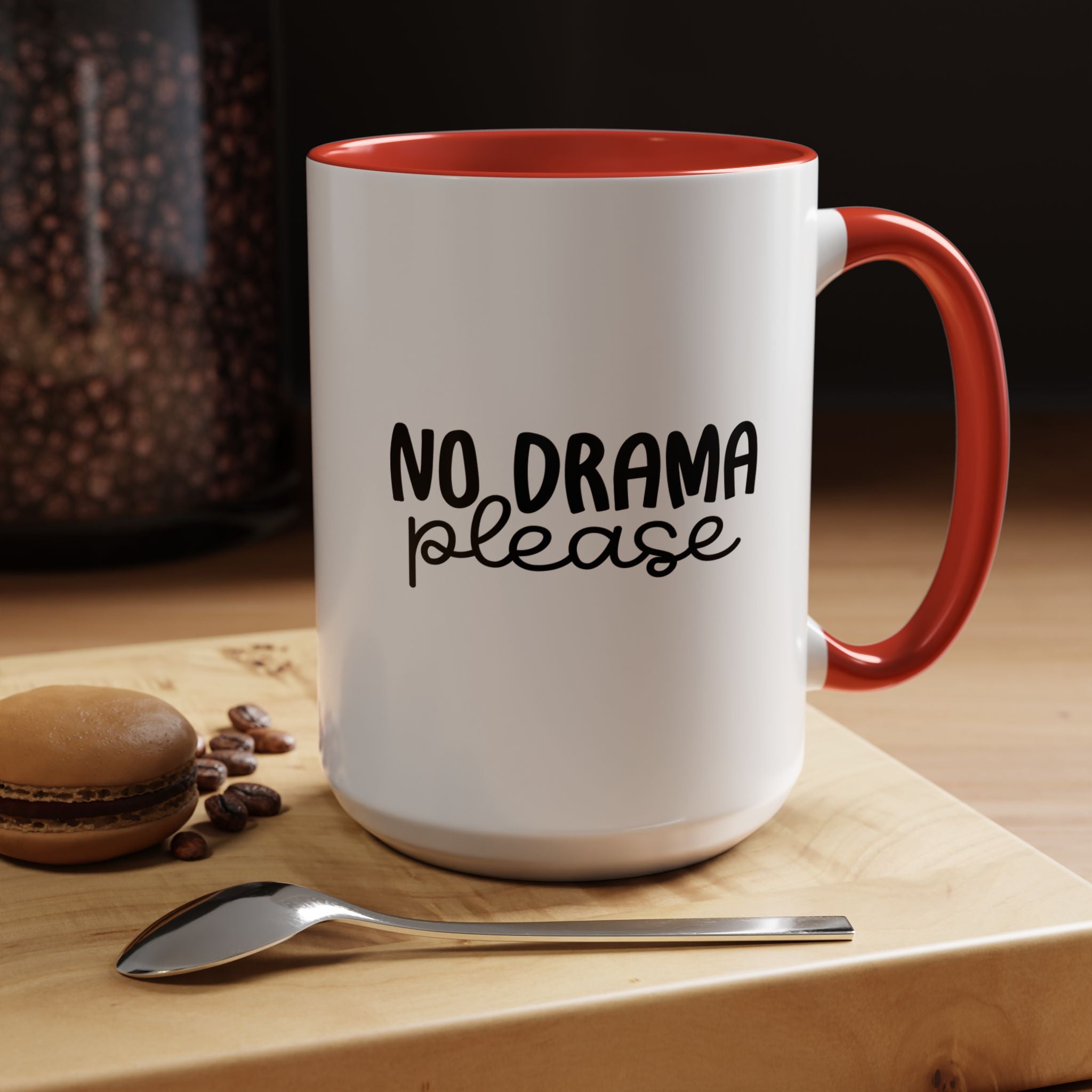 No Drama Please | Funny Coffee Mug, Sarcastic Tea Cup, Unique Gift Idea