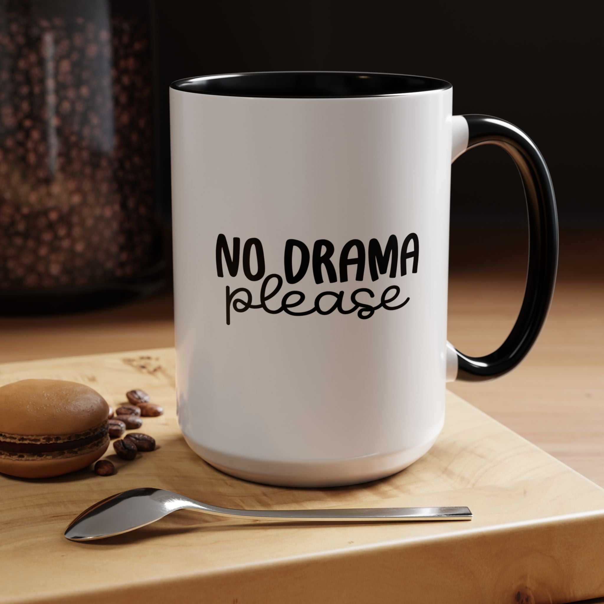 No Drama Please | Funny Coffee Mug, Sarcastic Tea Cup, Unique Gift Idea