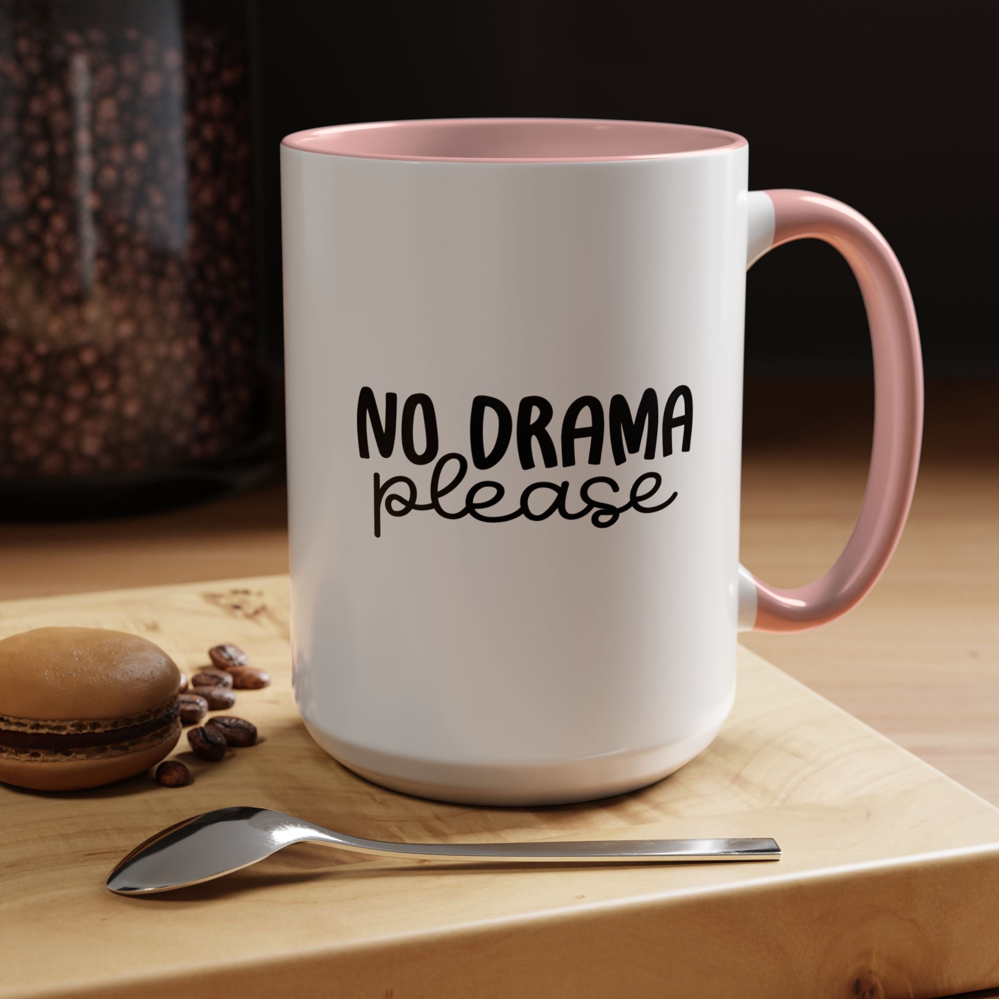 No Drama Please | Funny Coffee Mug, Sarcastic Tea Cup, Unique Gift Idea