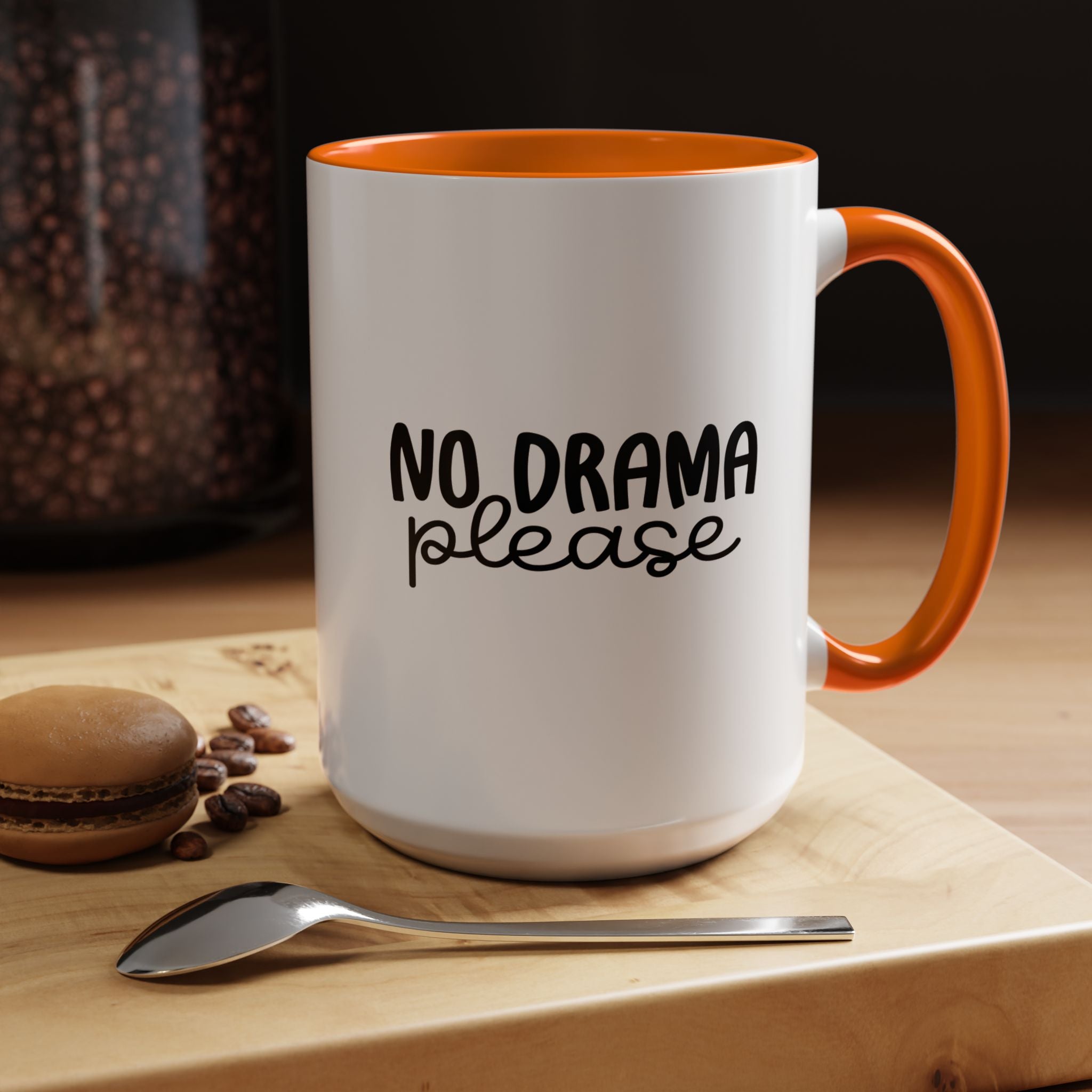 No Drama Please | Funny Coffee Mug, Sarcastic Tea Cup, Unique Gift Idea