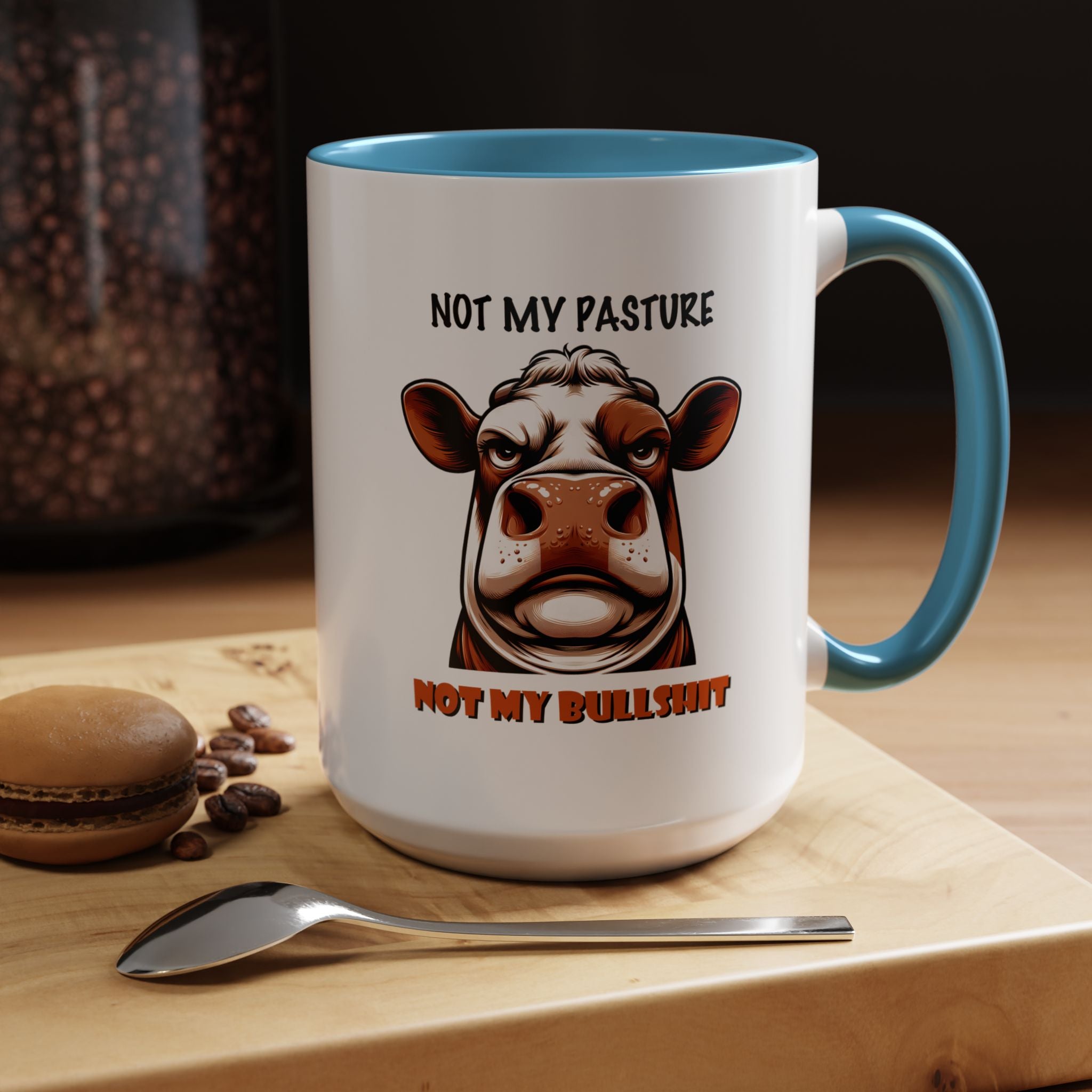 Not My Pasture Not My Bullshit | Funny Coffee Mug, Sarcastic Tea Cup, Unique Gift Idea