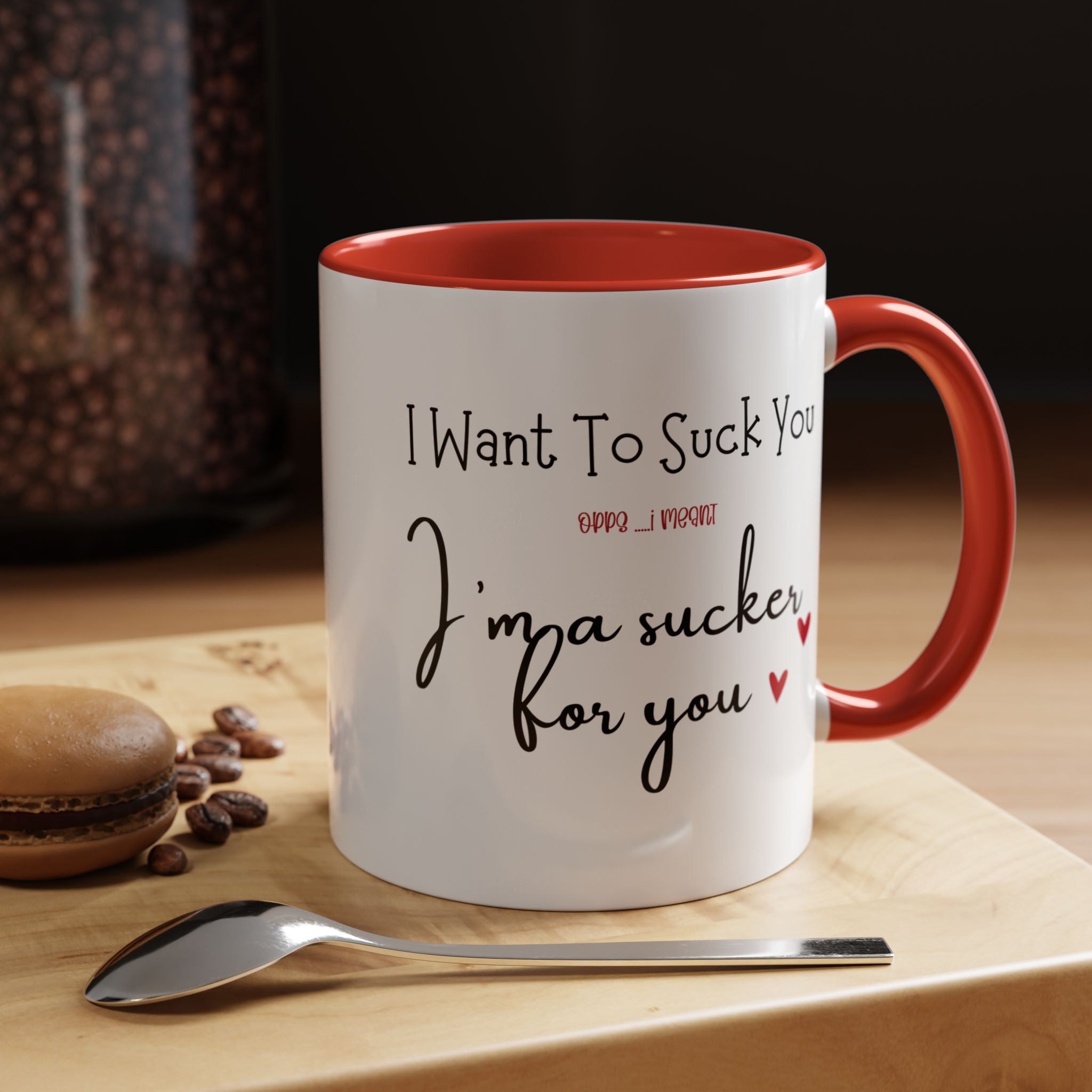 I Want To Suck You Dirty Valentine Gift, Personalized Romantic Mug, Accent Cup 11/15oz, Anniversary Wedding Gift, Couple V-Day Gift Mug