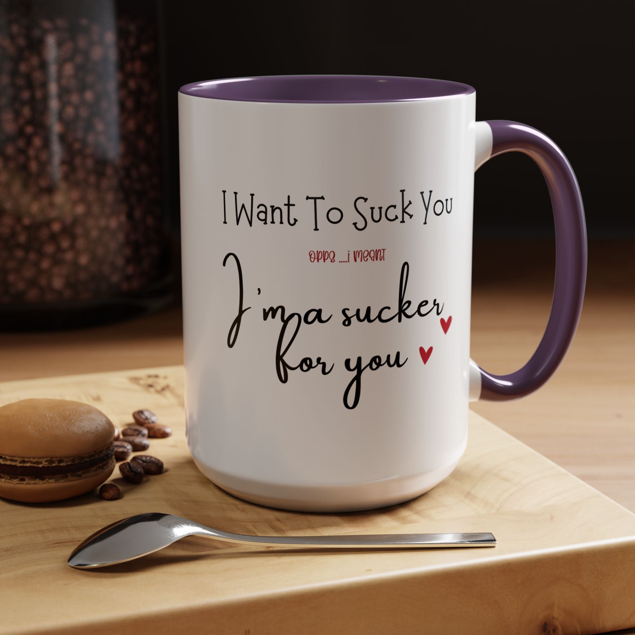 I Want To Suck You Dirty Valentine Gift, Personalized Romantic Mug, Accent Cup 11/15oz, Anniversary Wedding Gift, Couple V-Day Gift Mug