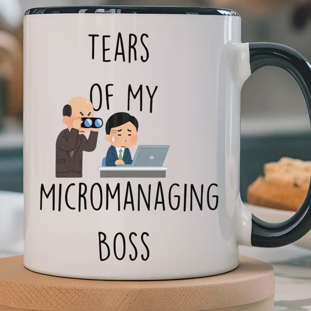 Load video: Funny Coffee Mug, Personalized Mug, Tears Of My Micromanaging Boss, Accent Cup (11oz, 15oz), Sarcastic Tea Coffee Cup, Gift Under 20