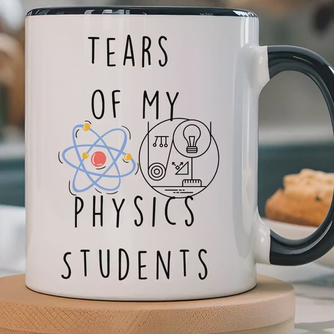 Load video: Funny Coffee Mug, Personalized Mug, Tears Of My Physics Students, Accent Cup (11oz, 15oz), Sarcastic Tea Coffee Cup, Gift Under 20