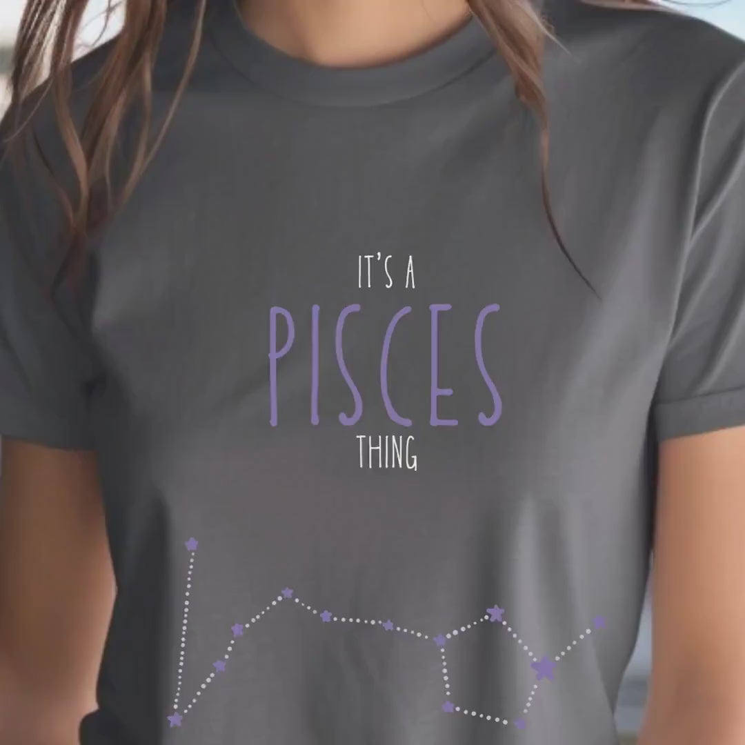 Load video: Pisces Thing Unisex T-Shirt | Astrology Star Sign Tee | Star Constellation Graphic Shirt | Cute Horoscope Gift Idea