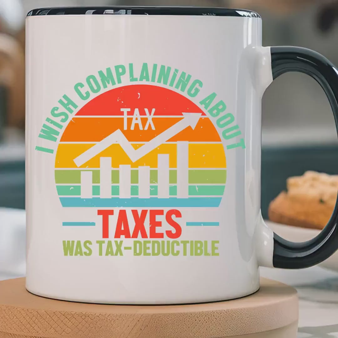 Load video: Funny Coffee Mug, Personalized Mug, I Wish Complaining About Taxes Was Deductible, Accent Cup (11, 15oz), Gift Under 20, White Elephant