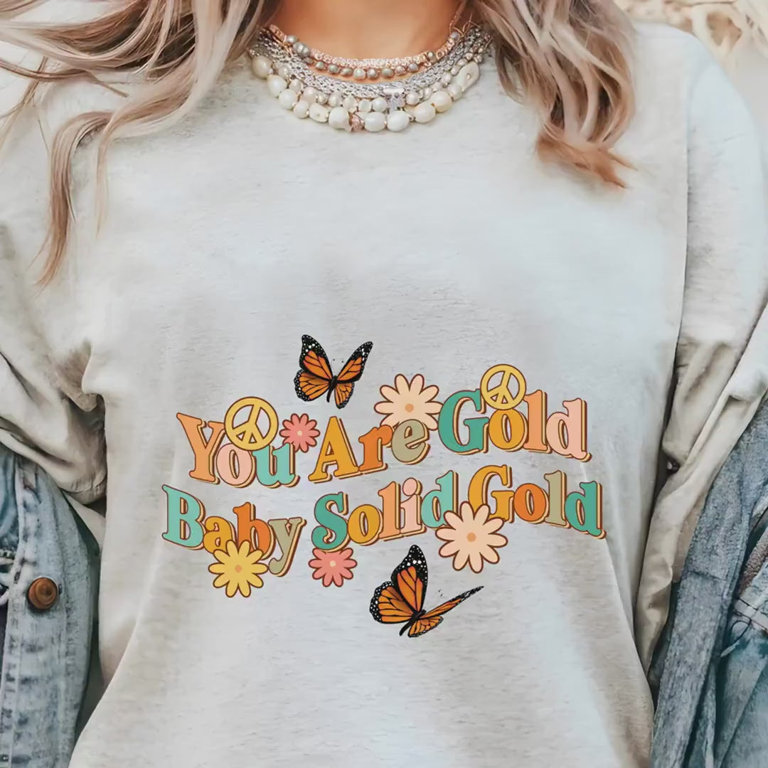 Load video: You Are Gold Baby T-Shirt, Motivational Tee, Inspirational Shirt, Encouraging Gift for Her, Uplifting Apparel