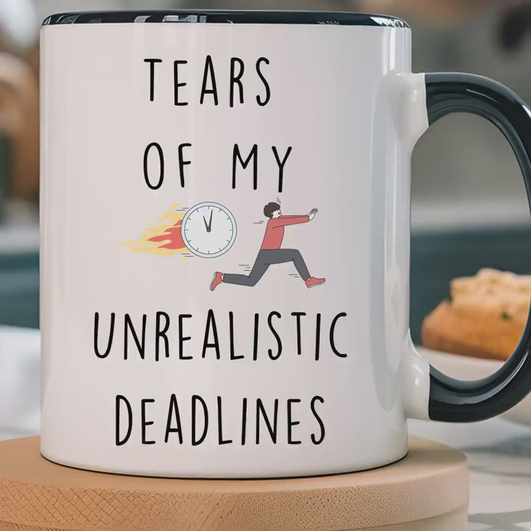 Load video: Funny Coffee Mug, Personalized Mug, Tears Of My Unrealistic Deadlines, Accent Cup (11oz, 15oz), Sarcastic Tea coffee Cup Gift Under 20