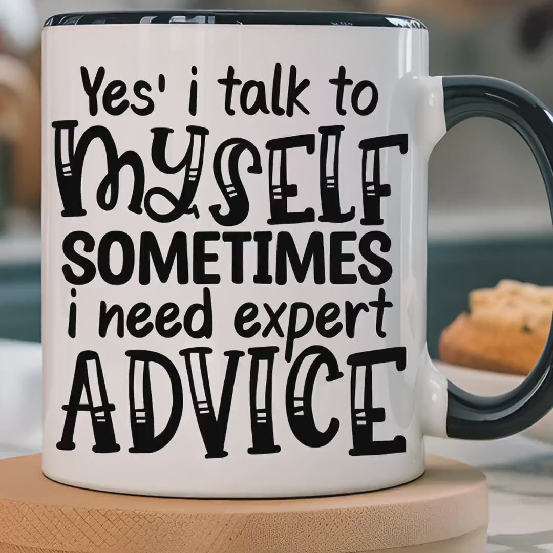 Load video: Funny Coffee Mug, Personalized Mug, Yes I Talk To Myself Sometimes I need Expert Advice Accent Cup (11, 15oz), Gift Under 20, White Elephant