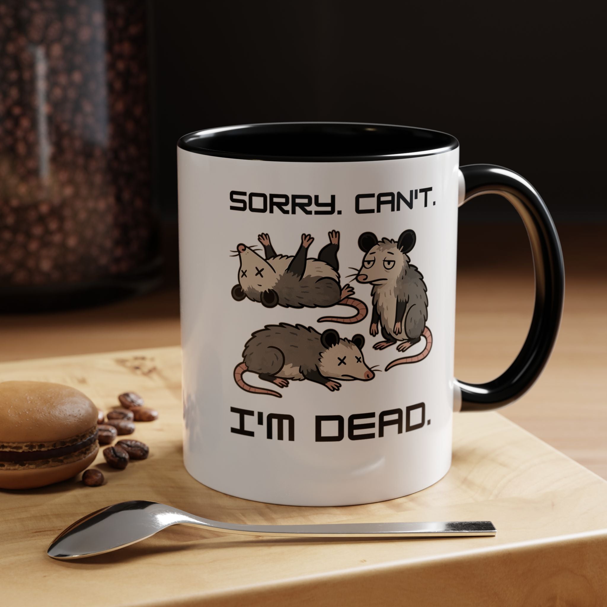 Sorry Can t I m Dead | Funny Coffee Mug, Sarcastic Tea Cup, Unique Gift Idea