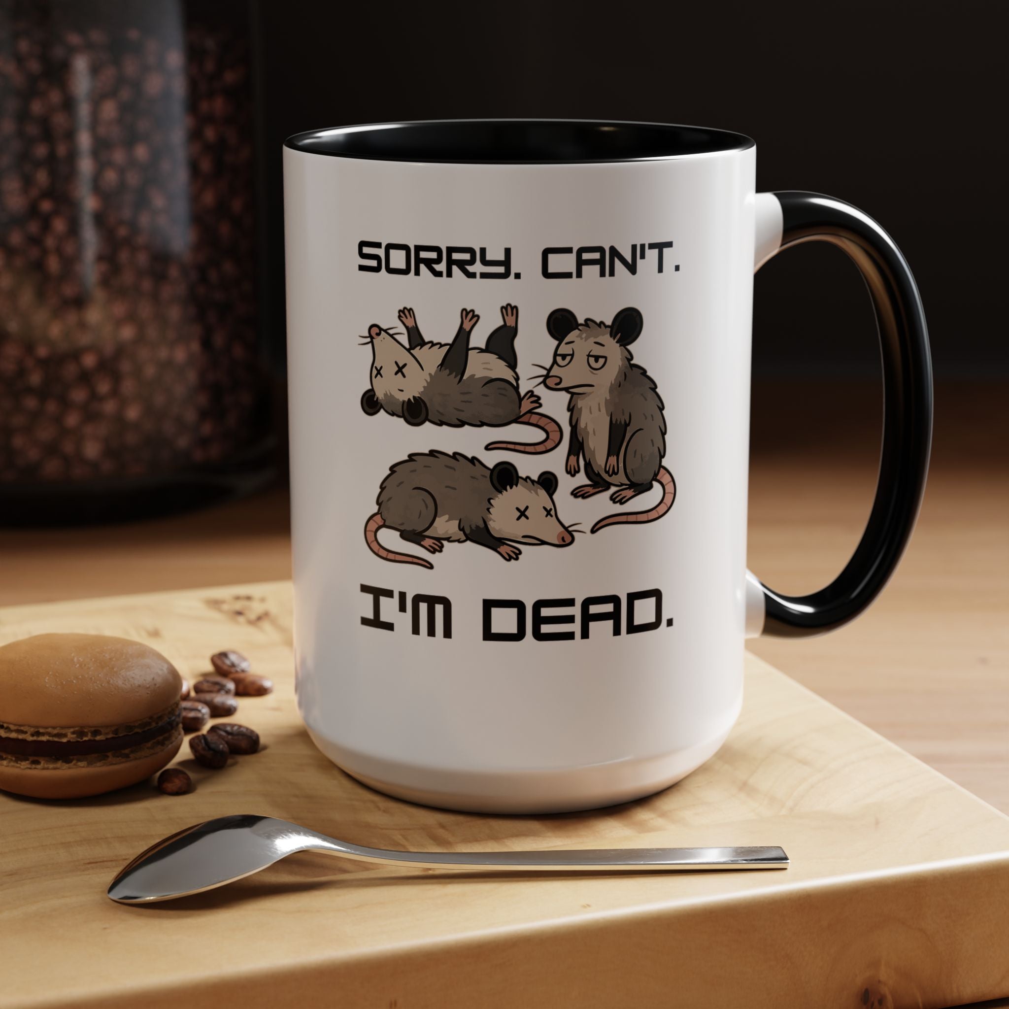 Sorry Can t I m Dead | Funny Coffee Mug, Sarcastic Tea Cup, Unique Gift Idea