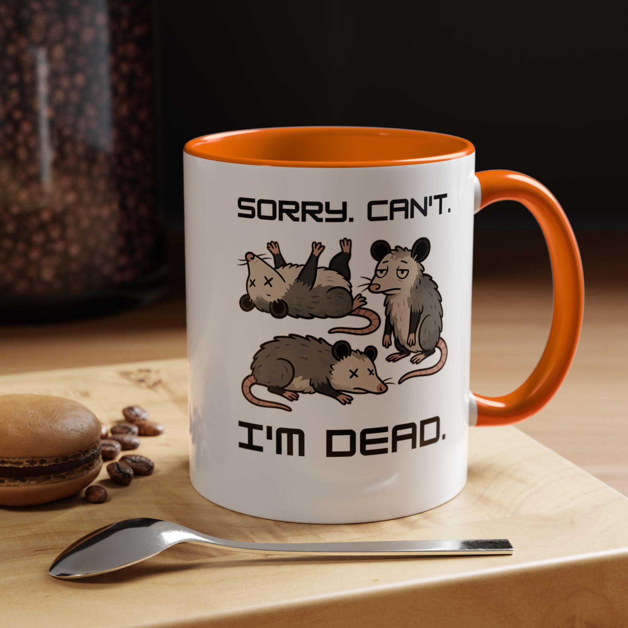 Sorry Can t I m Dead | Funny Coffee Mug, Sarcastic Tea Cup, Unique Gift Idea