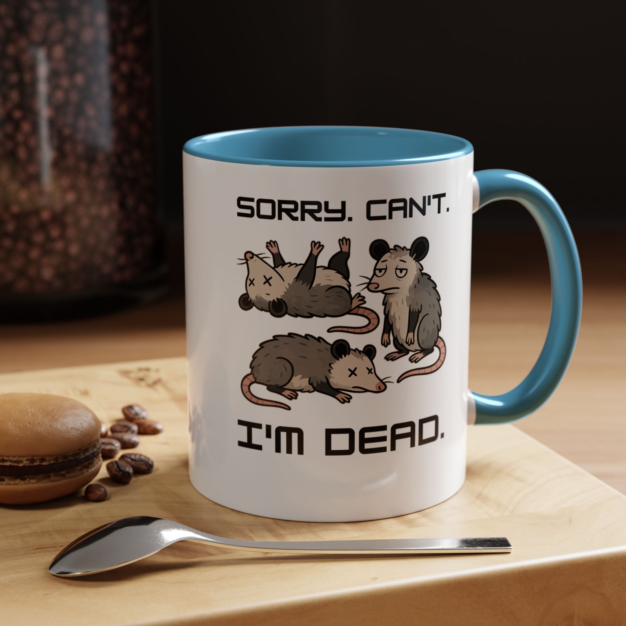 Sorry Can t I m Dead | Funny Coffee Mug, Sarcastic Tea Cup, Unique Gift Idea