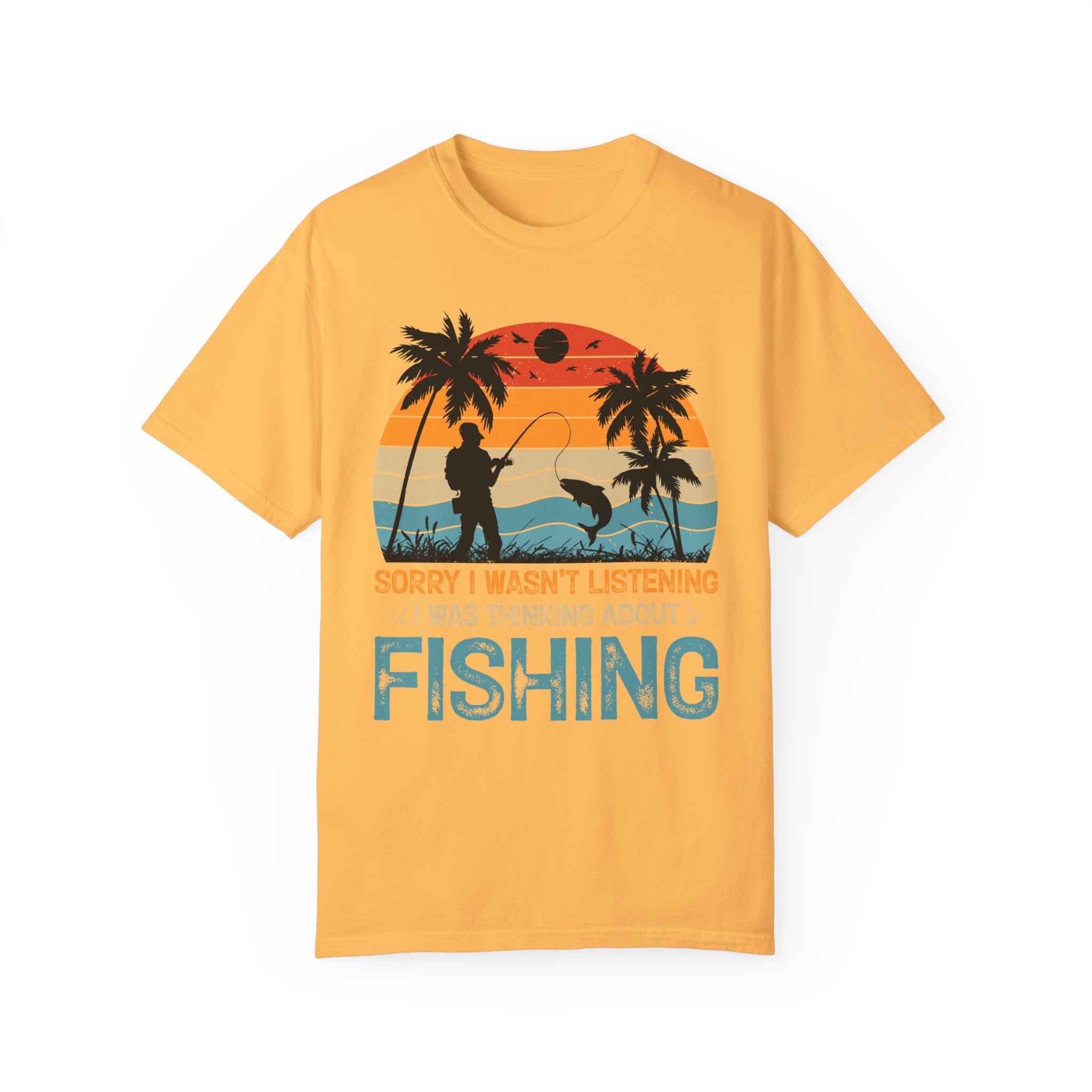 Sorry I Wasn'T Listening I Was Thinking About Fishing Family Vacati...