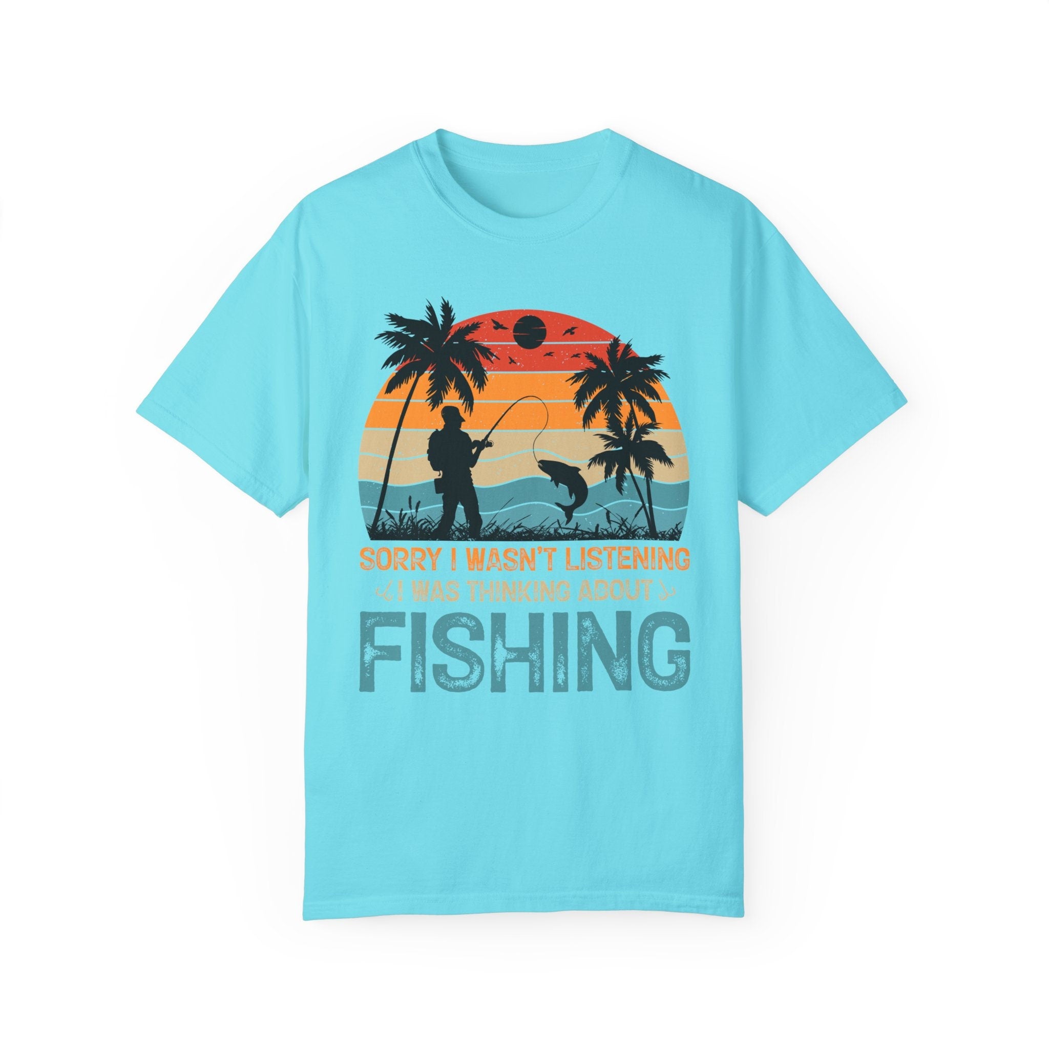 Sorry I Wasn'T Listening I Was Thinking About Fishing Family Vacati...