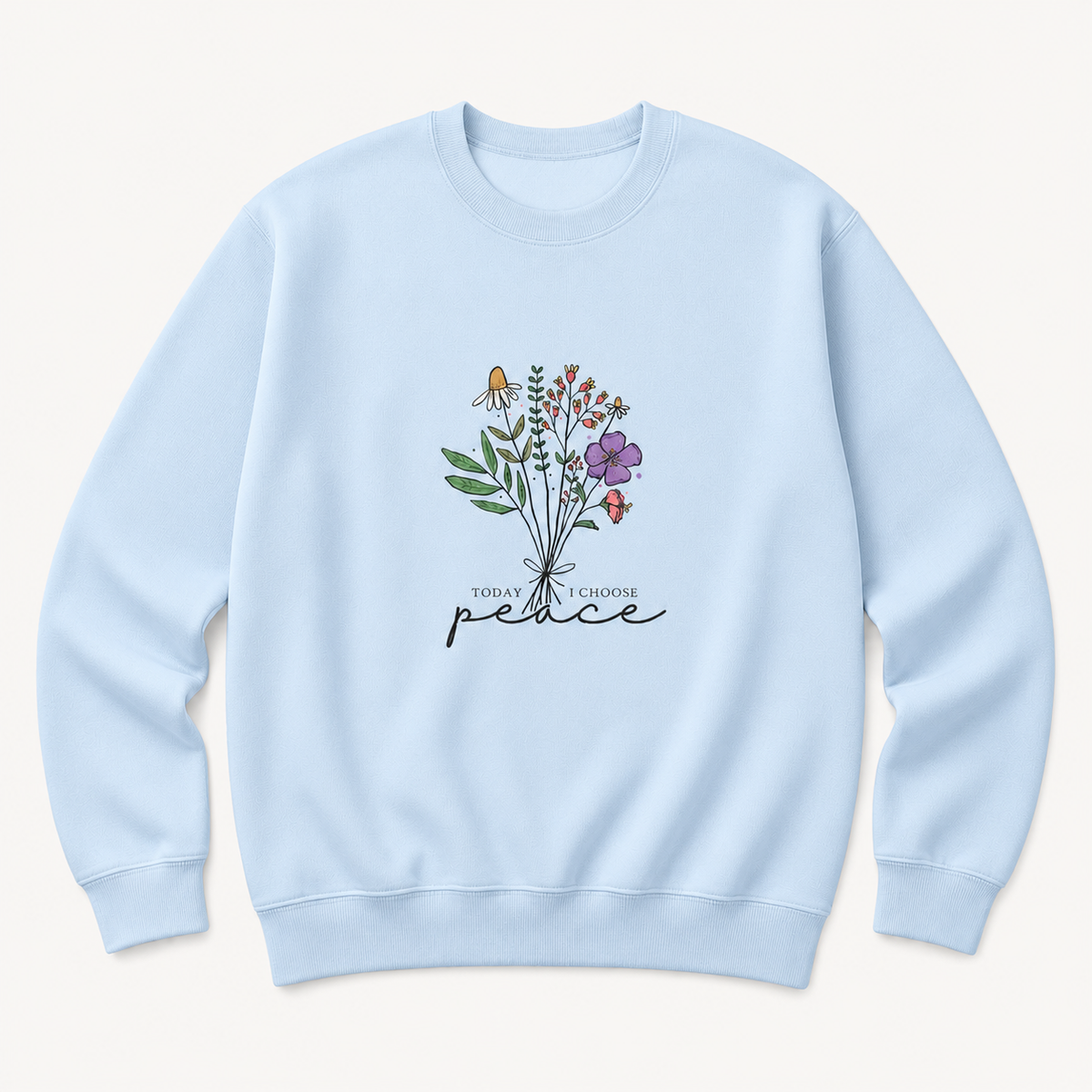 Today I Choose Peace floral graphic on light blue crewneck sweatshirt, front product image