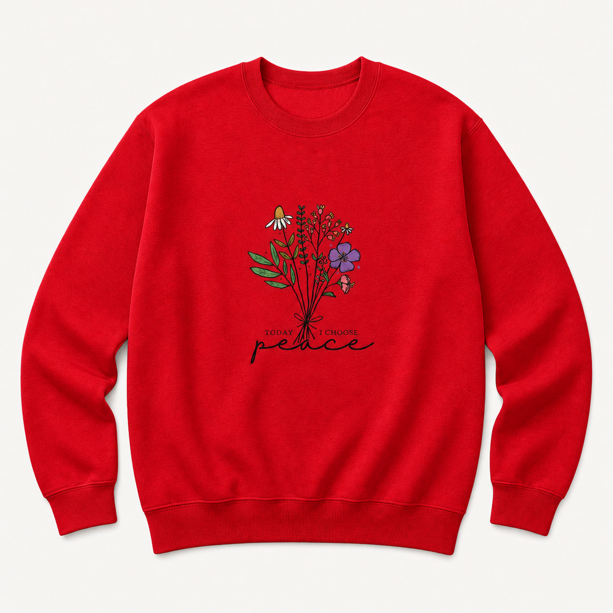 Today I Choose Peace floral graphic on red crewneck sweatshirt, front product image