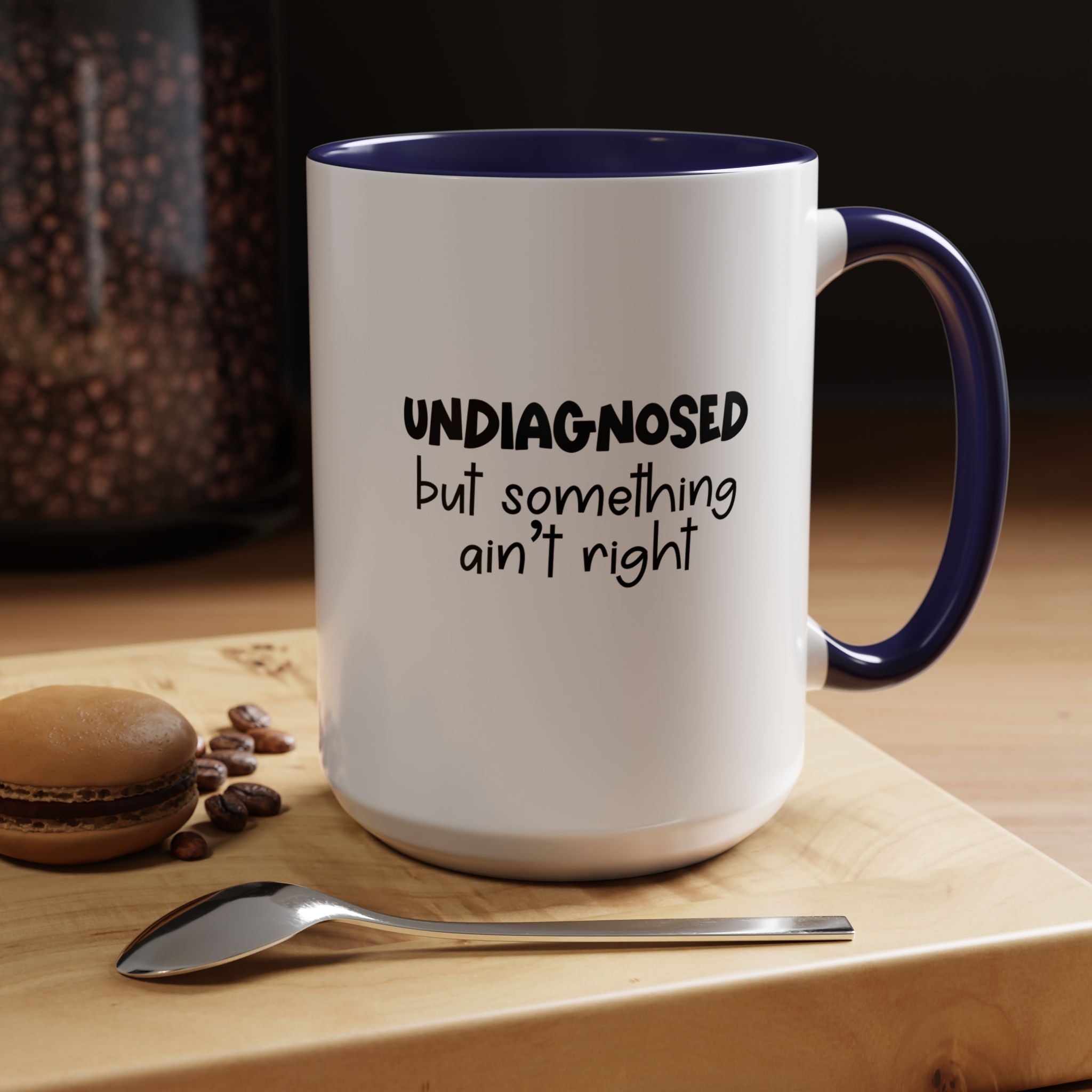 Undiagnosed | Funny Coffee Mug, Sarcastic Tea Cup, Unique Gift Idea