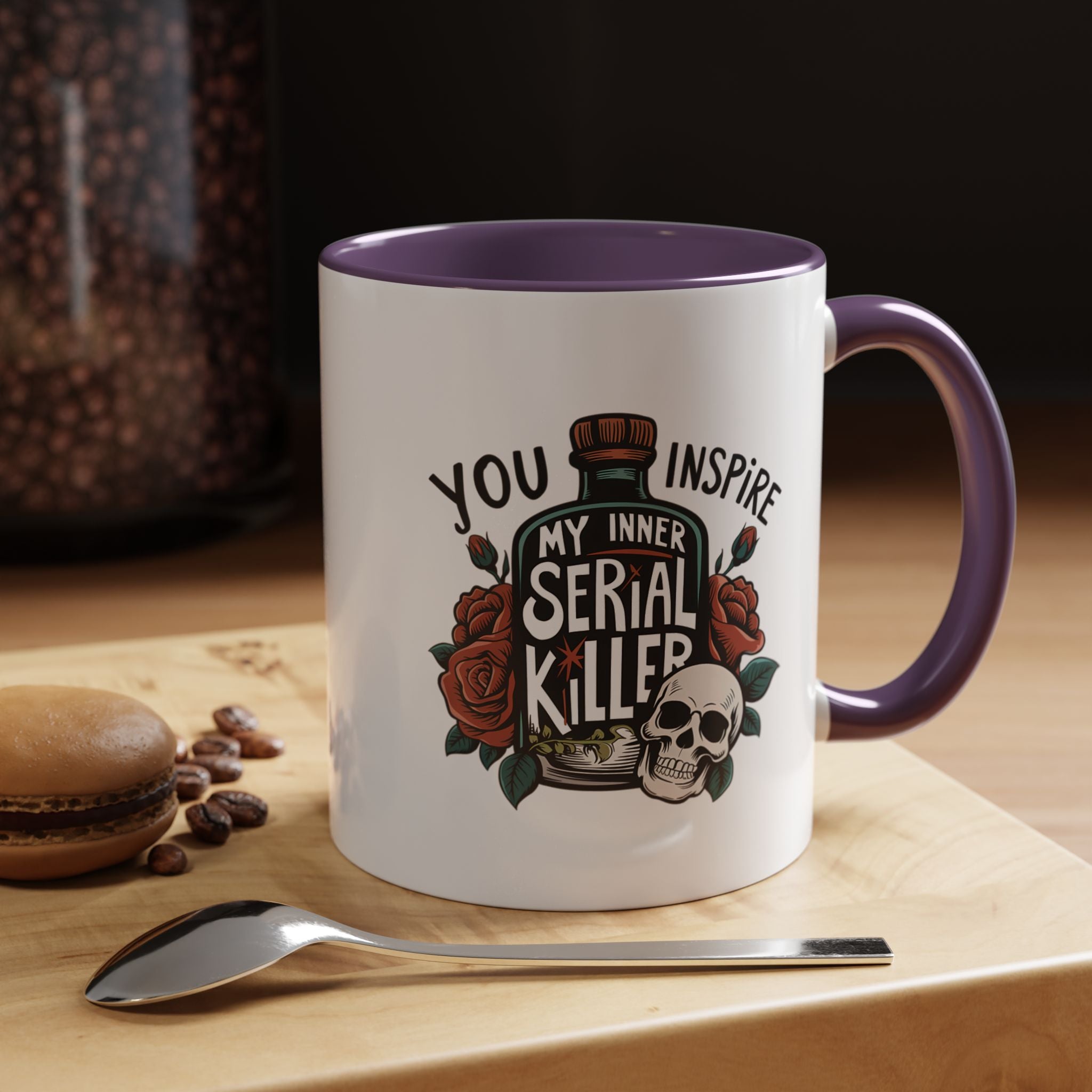 You Inspire My Inner Serial Killer | Funny Coffee Mug, Sarcastic Tea Cup, Unique Gift Idea