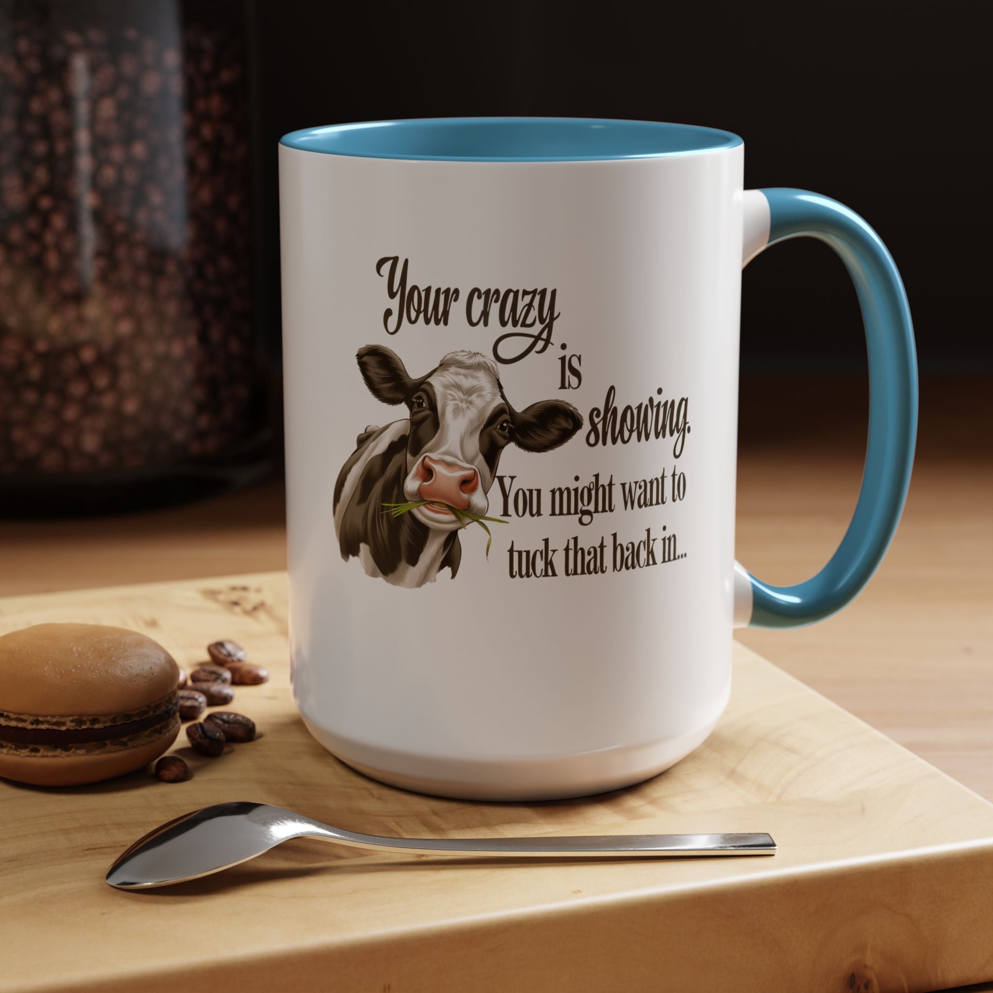 Your Crazy Is Showing | Funny Coffee Mug, Sarcastic Tea Cup, Unique Gift Idea