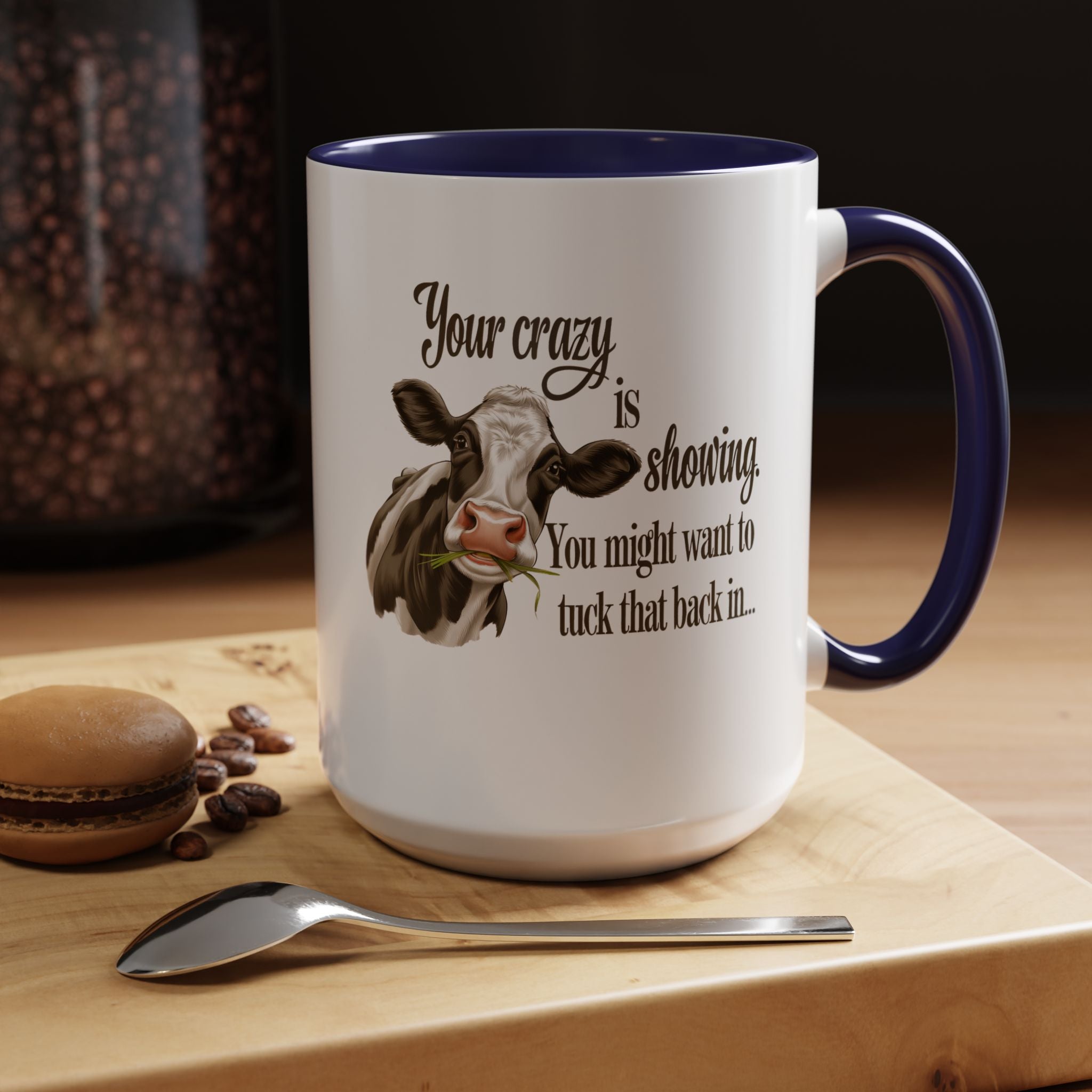 Your Crazy Is Showing | Funny Coffee Mug, Sarcastic Tea Cup, Unique Gift Idea